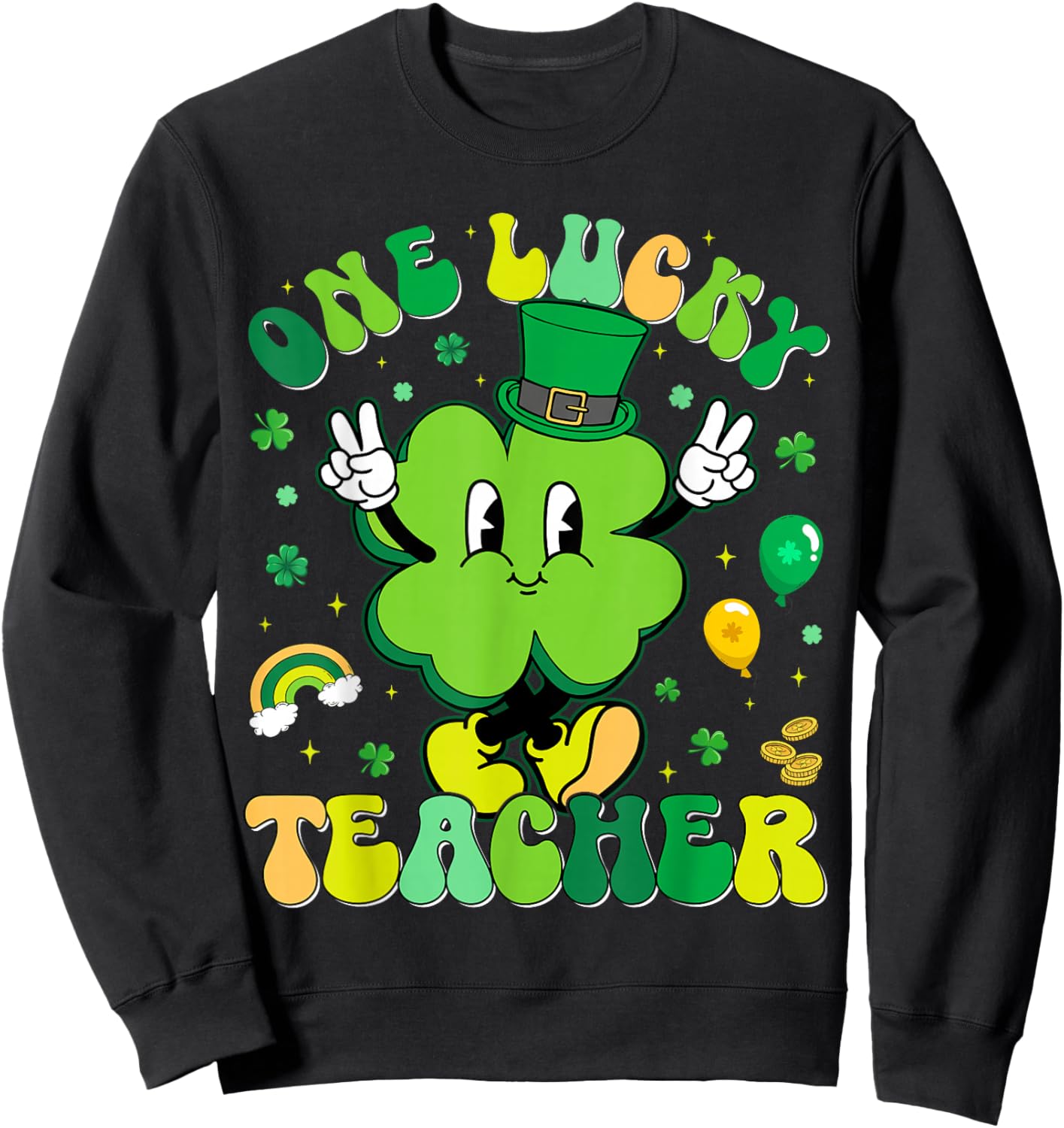 One Lucky Teacher Shamrock Retro Funny St Patricks Men Women Sweatshirt - Sweatshirt | Black