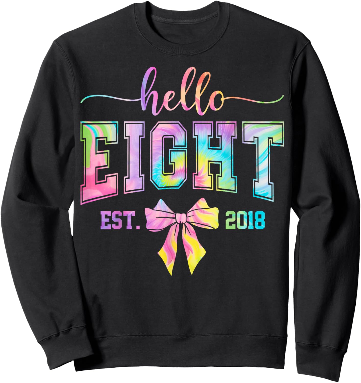 Hello Eight EST 2018 8th Birthday Coquette 8 Year Old Girl Sweatshirt - Sweatshirt | Black