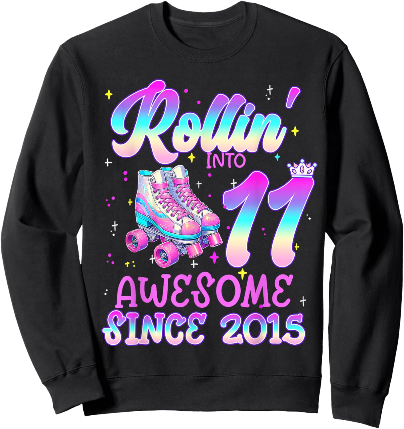 Rolling Into 11 Year Old 11th Birthday Girl Roller Skating Sweatshirt - Sweatshirt | Black