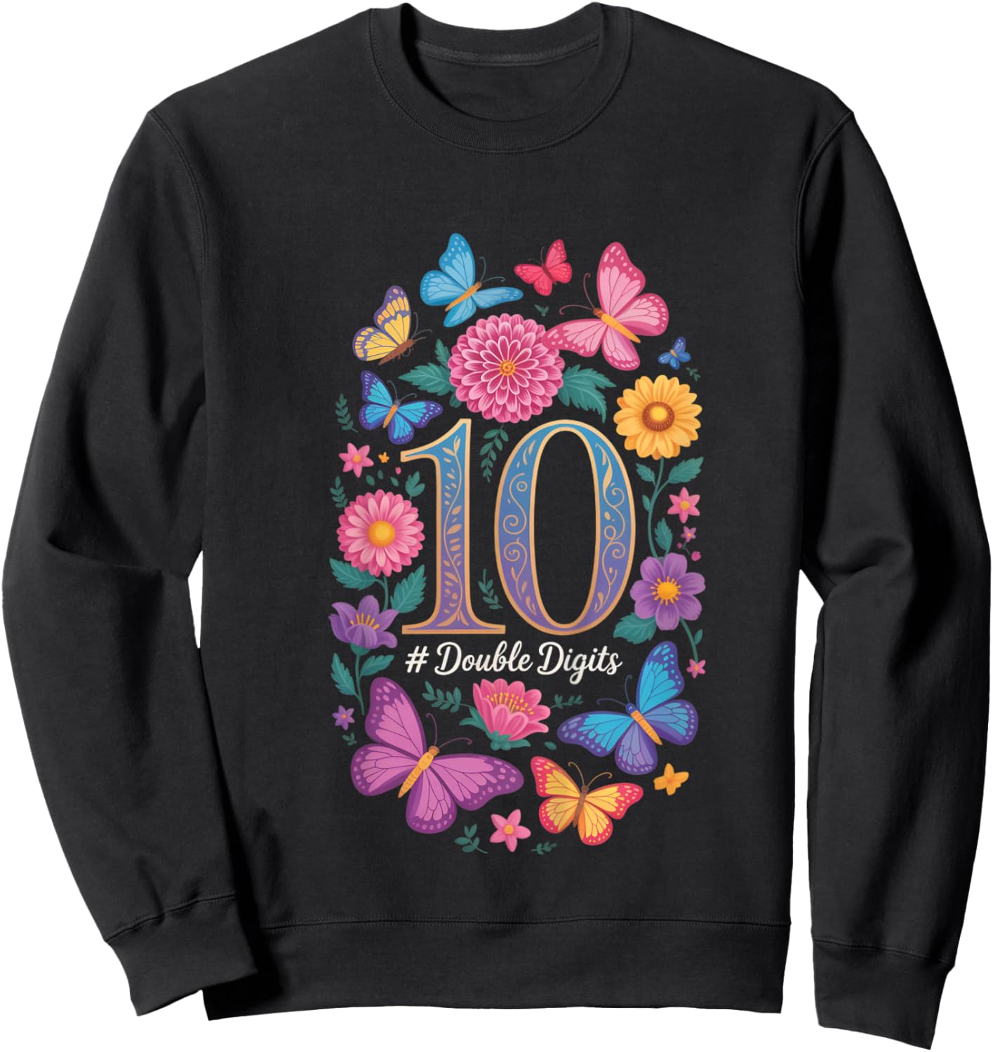 Double Digits Birthday Girl 10 Year Old 10th Birthday Sweatshirt - Sweatshirt | Black