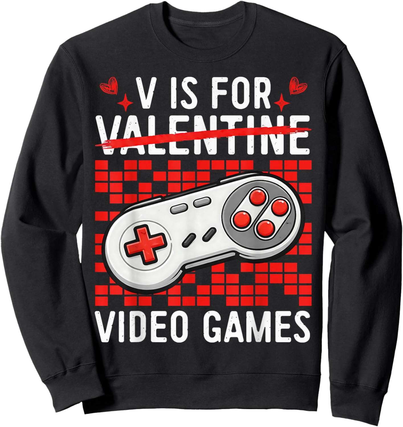 V is for Video Games Funny Gamer Valentines Days Men Boys Sweatshirt - Sweatshirt | Black