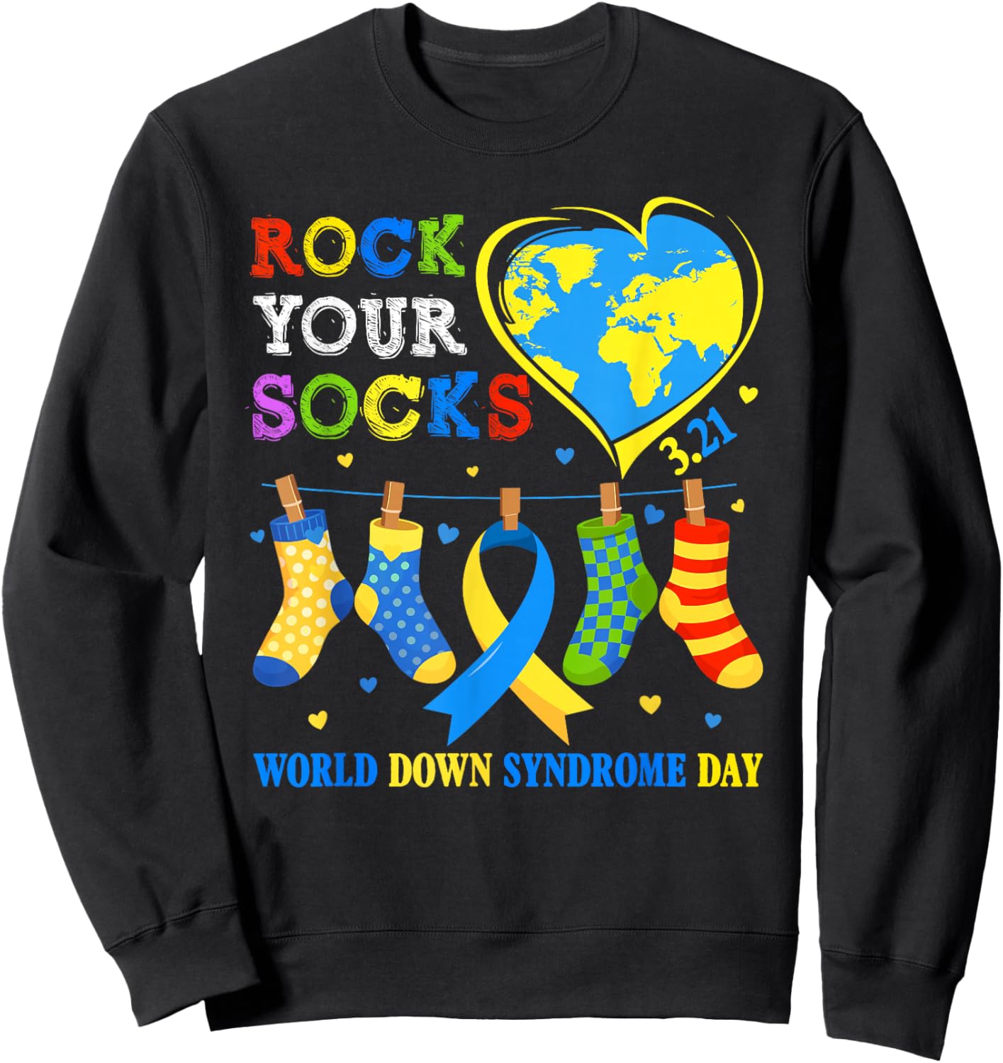 World Down Syndrome Day 3.21 Awareness Rock Your Socks Sweatshirt - Sweatshirt | Black