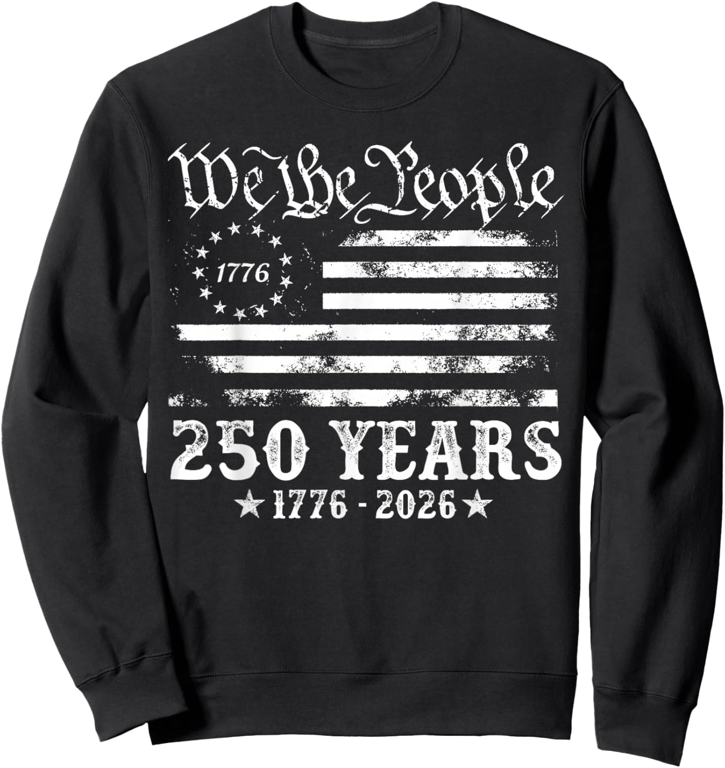Vintage 250 Years American Flag 1776 2026 250th USA Birthday Sweatshirt - Sweatshirt | Black