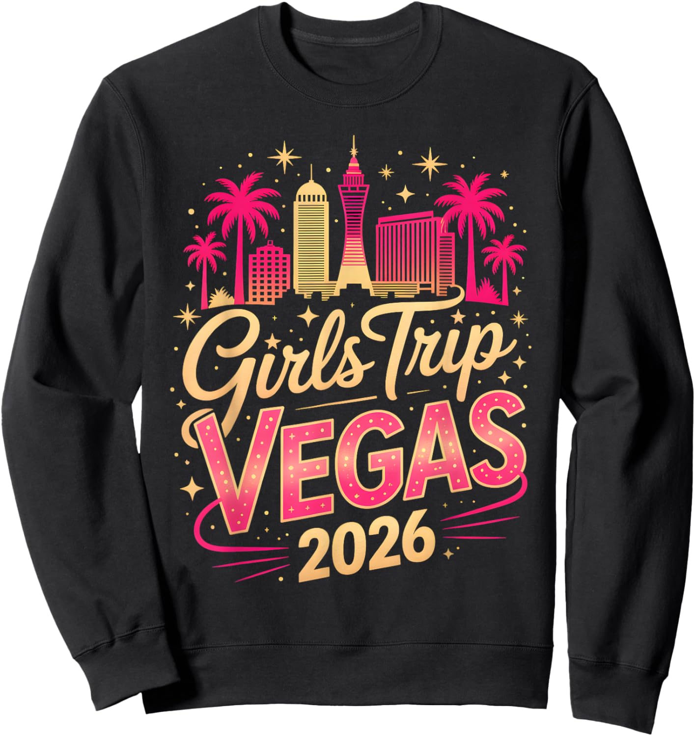Girls Trip Vegas 2026 Matching Group Vacation Squad Bachelor Sweatshirt - Sweatshirt | Black