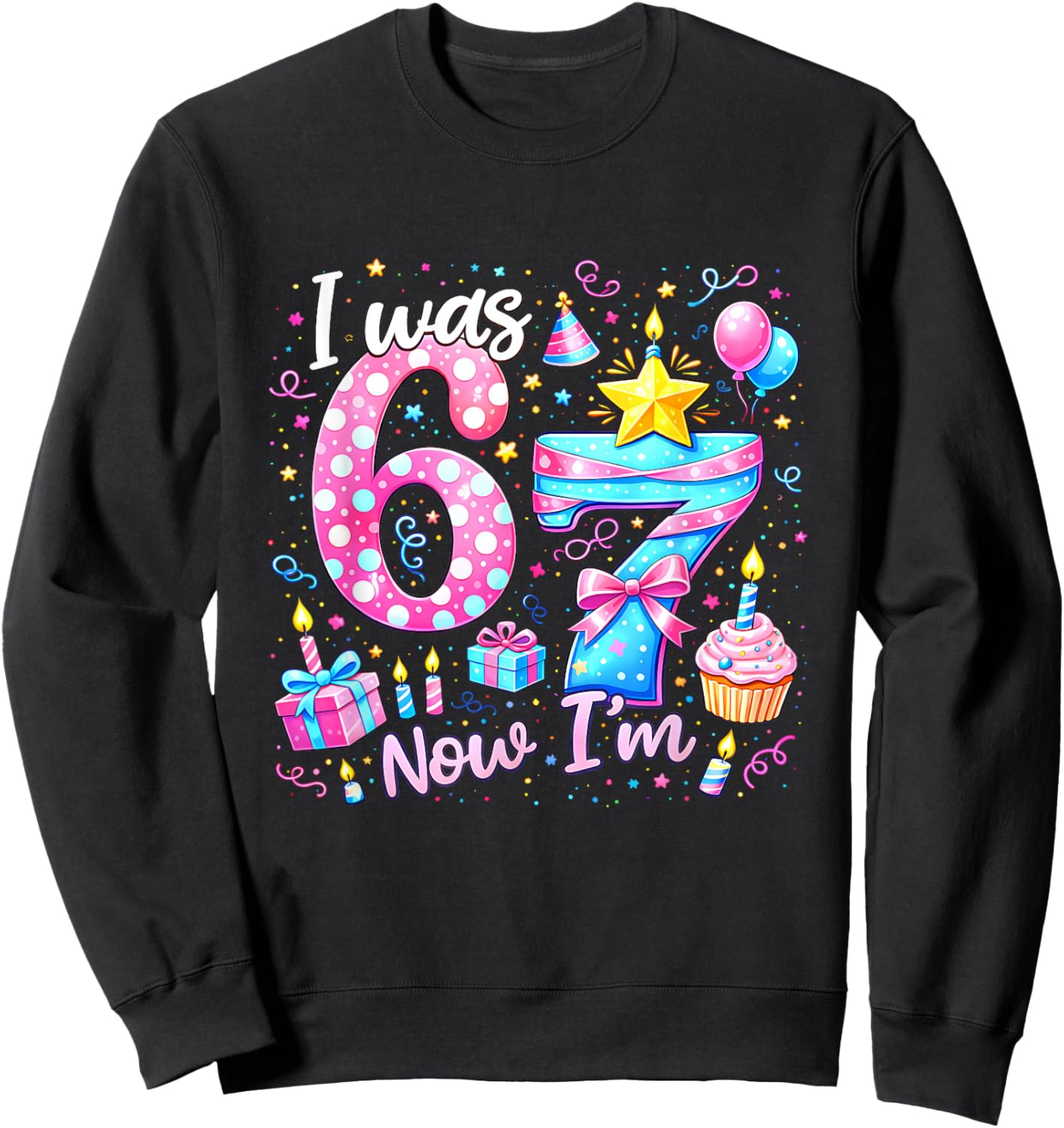 7th Birthday Girl Kids Shirt I was 6 Now I'm 7 Year Old Sweatshirt - Sweatshirt | Black