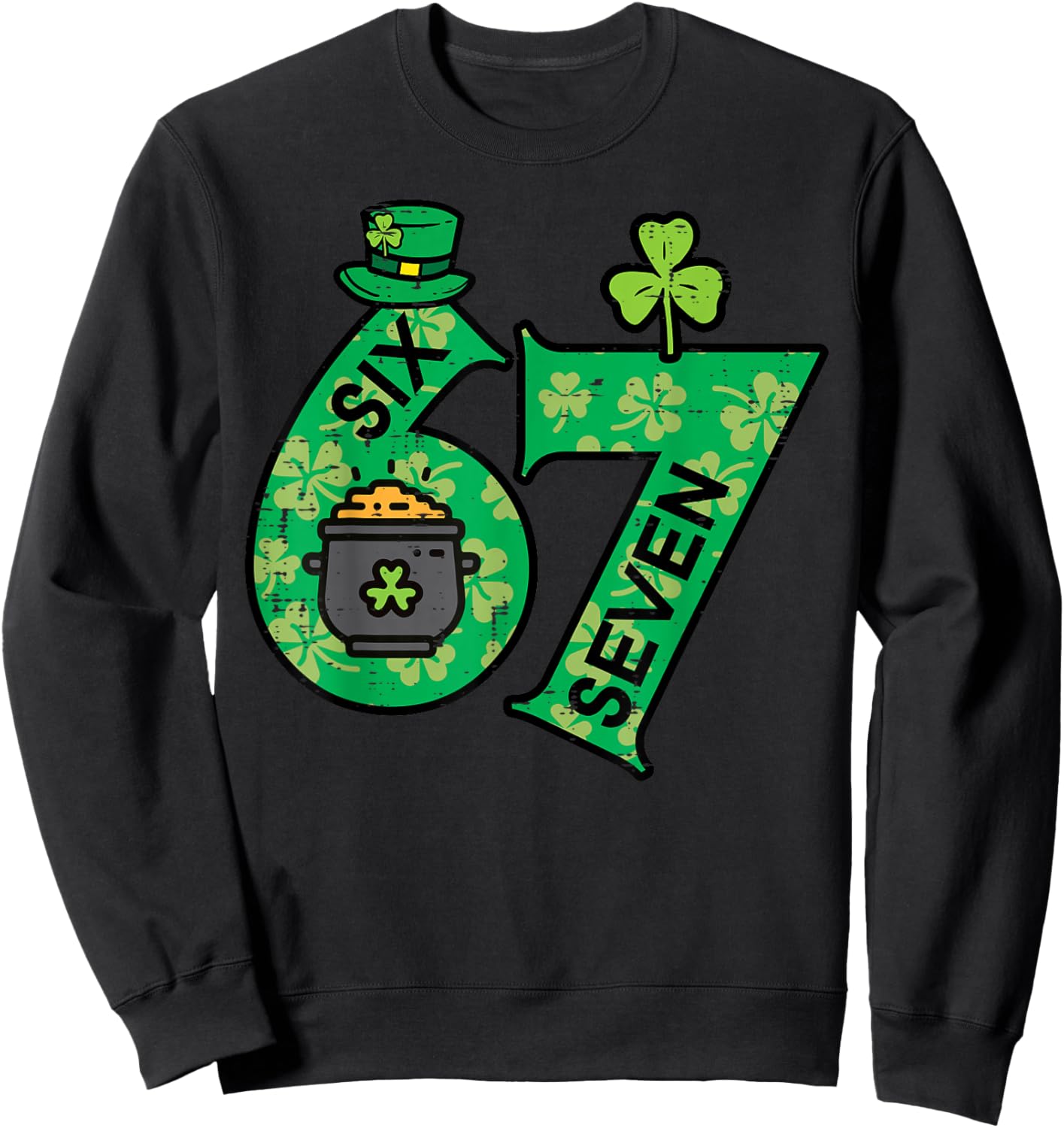 Six Seven 6 7 St Patricks Day 67 Paddys Meme Boys Kids Youth Sweatshirt - Sweatshirt | Black