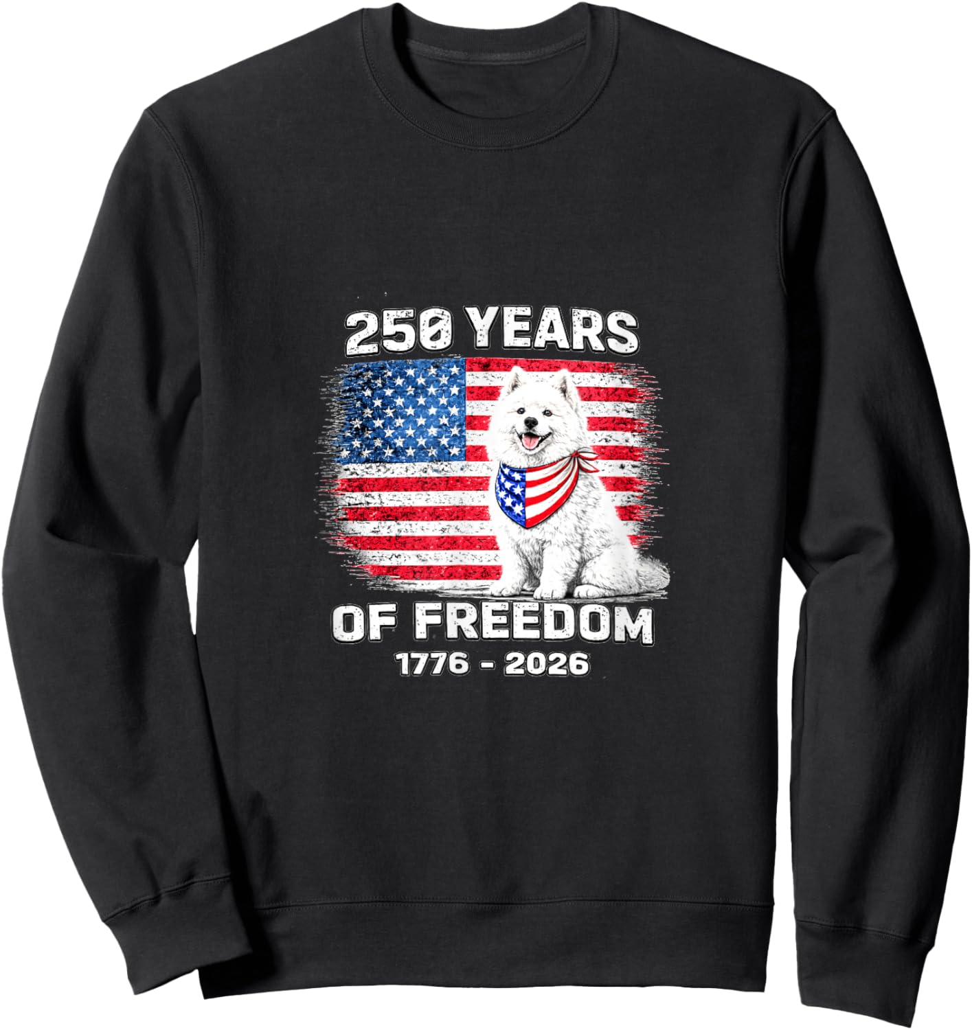 250 Years America Anniversary Samoyed 250th Anniversary Sweatshirt - Sweatshirt | Black