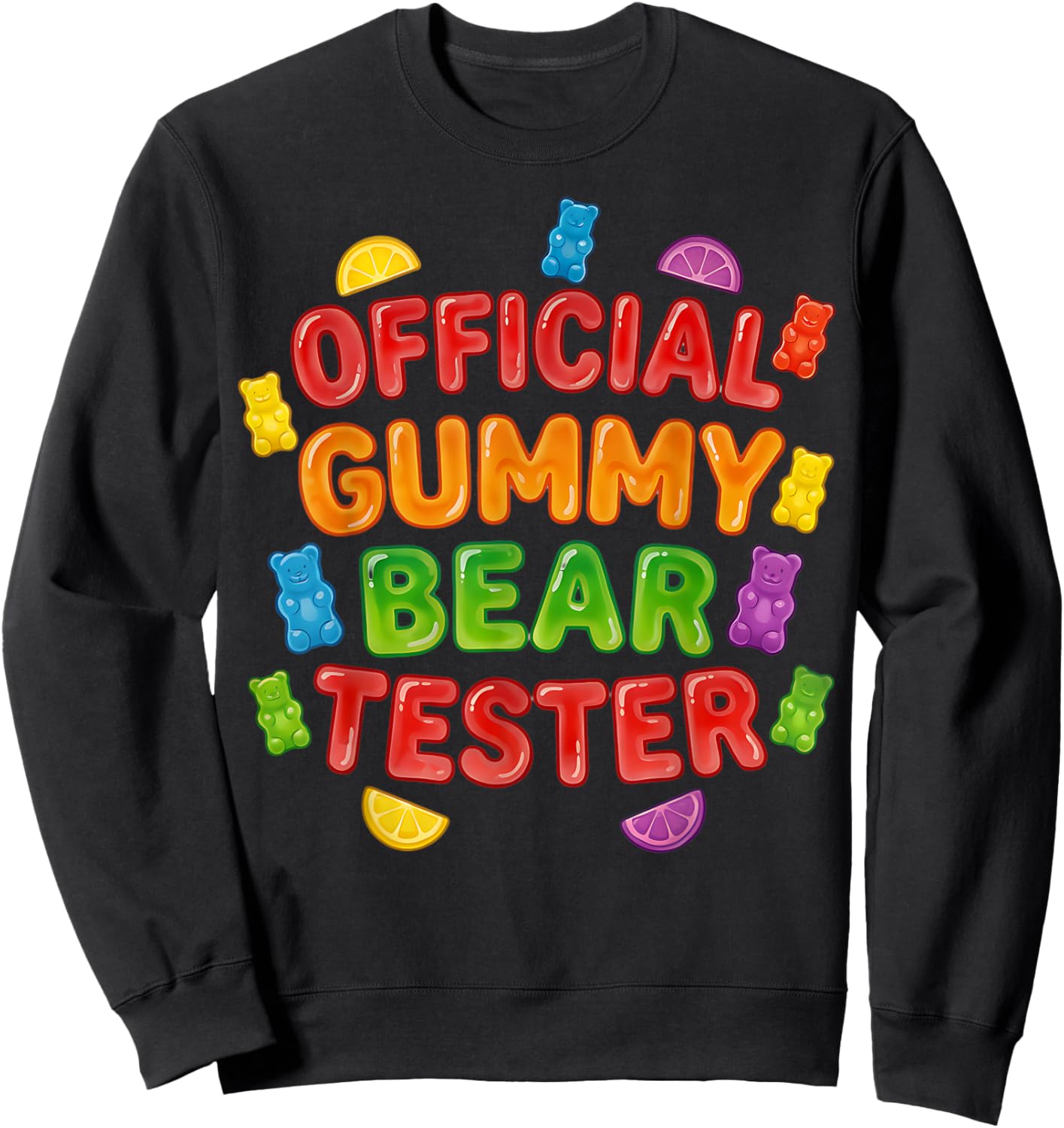 Official Gummy Bear Tester Gimme Gummy Bear Aesthetic Fun Sweatshirt - Sweatshirt | Black