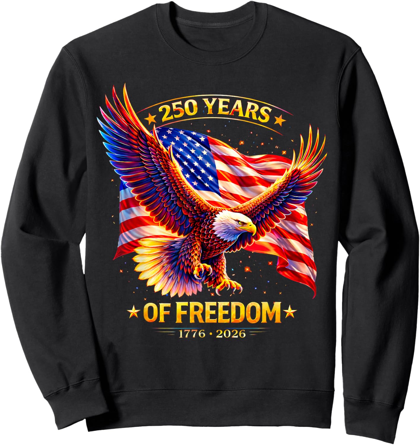 Patriotic Eagle and Flag 250 Years 1776-2026 4th of July Sweatshirt - Sweatshirt | Black