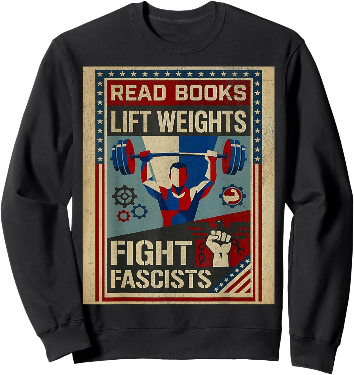 Vintage Style Read Books Lift Weights Fight Fascists Retro Sweatshirt - Sweatshirt | Black