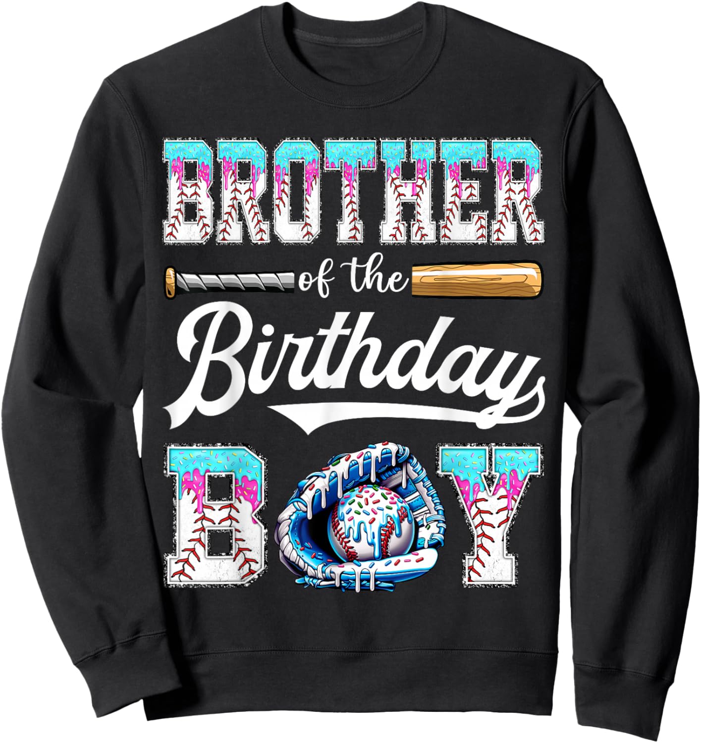 Brother of The Birthday Boy Baseball Ice Cream Drip Matching Sweatshirt - Sweatshirt | Black