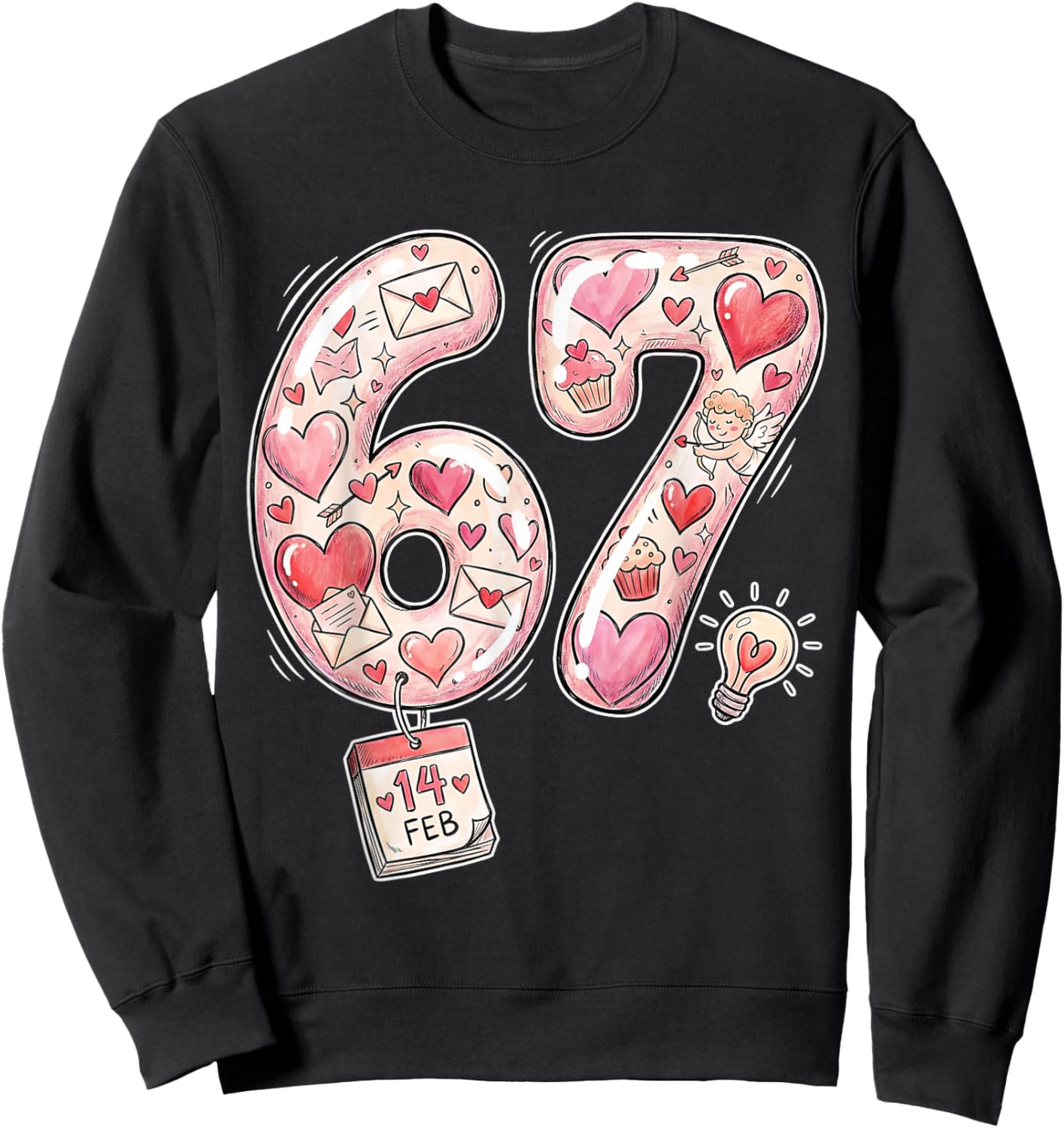 Valentine 67 Six Seven 6 7 Meme Valentines Day Girls Sweatshirt - Sweatshirt | Black