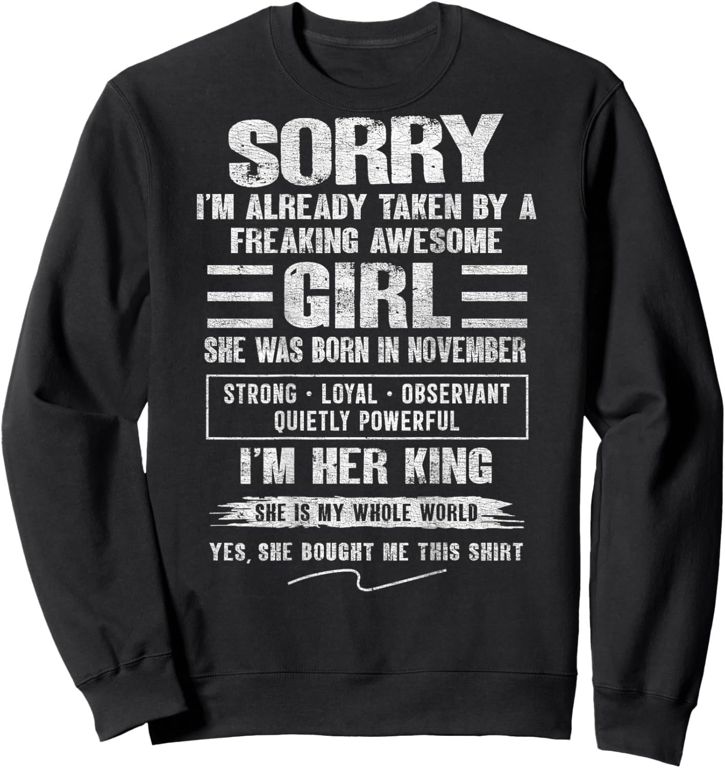 I'm Taken by Freaking Awesome Girl Born in November On Back Sweatshirt - Sweatshirt | Black