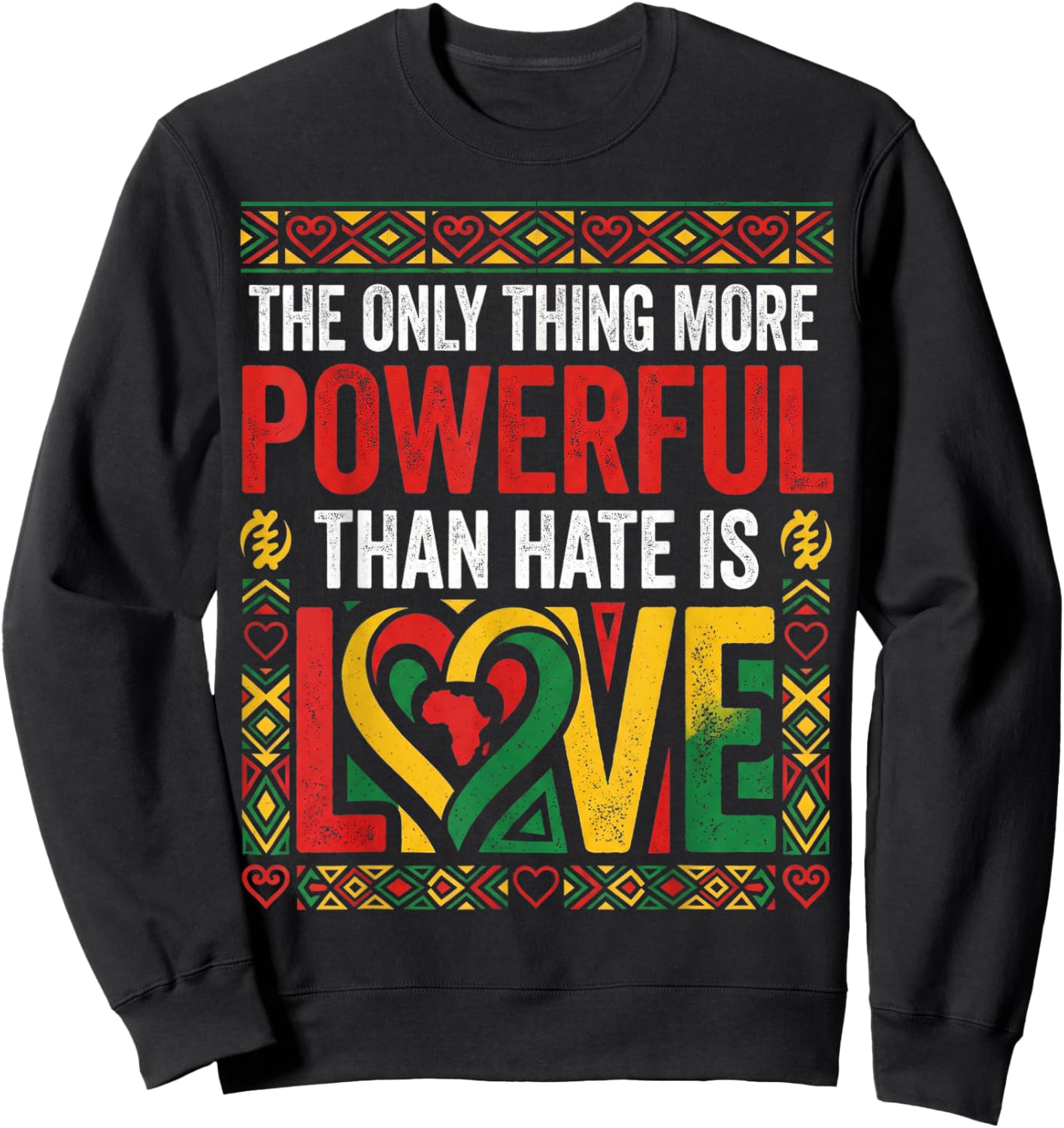 African American Black Pride Afro Love Greater Than Hate Sweatshirt - Sweatshirt | Black