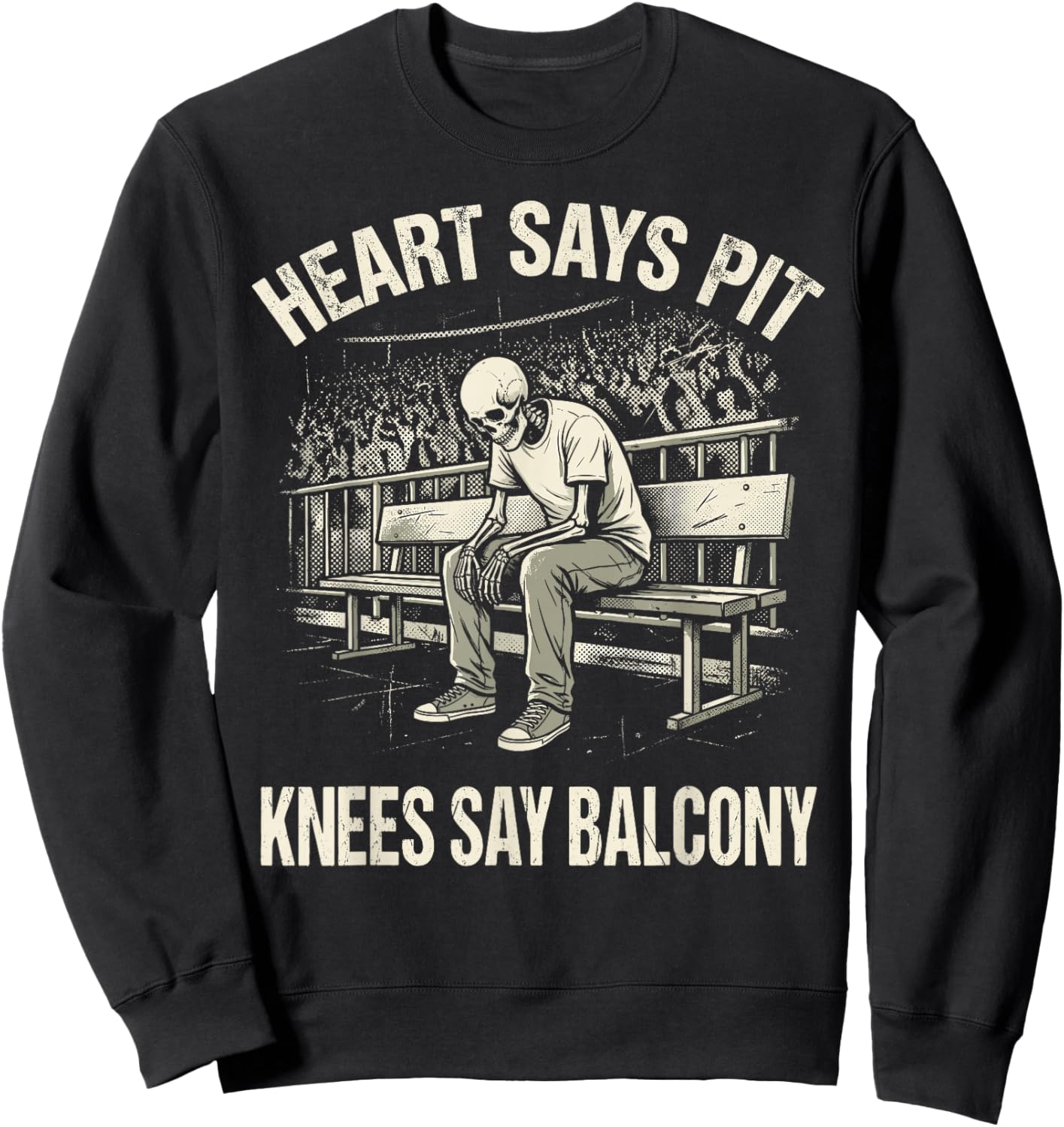 Heart Says Pit Knees Say Balcony Aging Rocker Skeleton Sweatshirt - Sweatshirt | Black