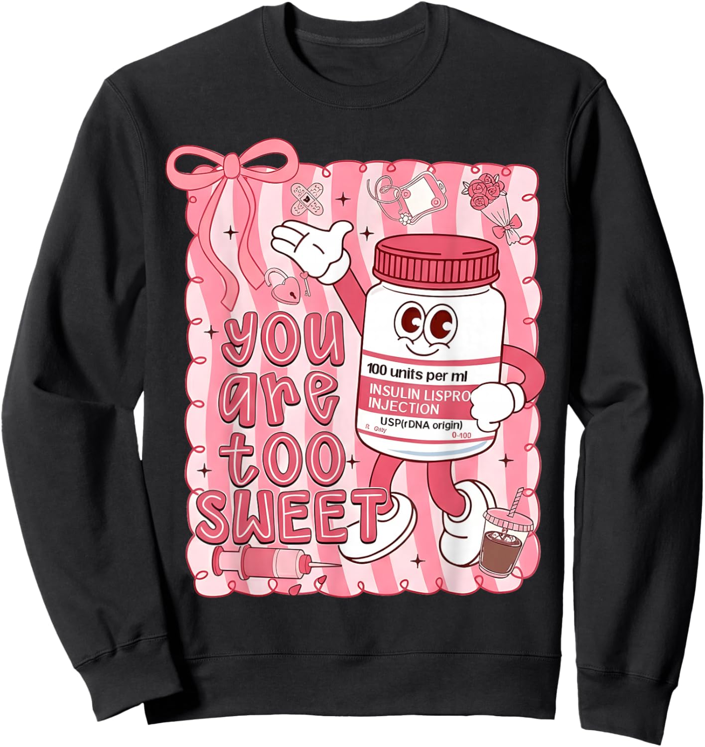Preppy Valentine You are Too Sweet Nurse Insulin Nurse Women Sweatshirt - Sweatshirt | Black