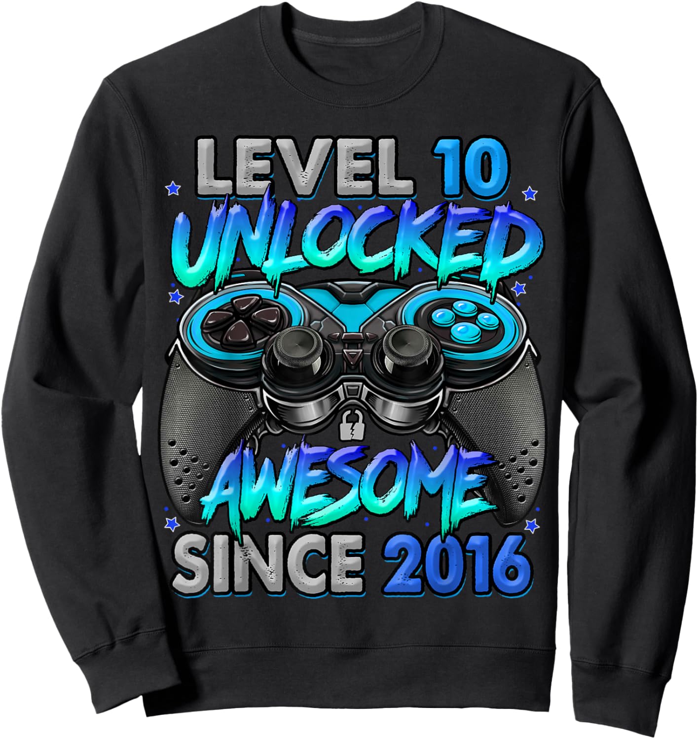 Level 10 Unlocked Awesome Since 2016 10th Birthday Gaming Sweatshirt - Sweatshirt | Black