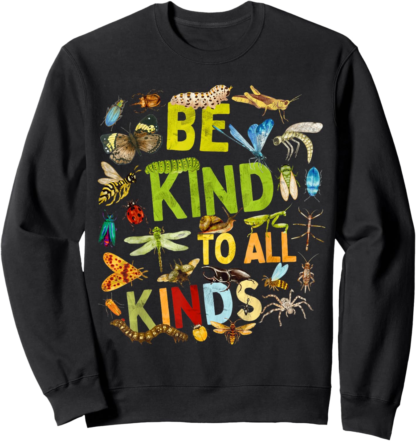 Be Kind to All Kinds Bugs Entomology Insect Collector Sweatshirt - Sweatshirt | Black