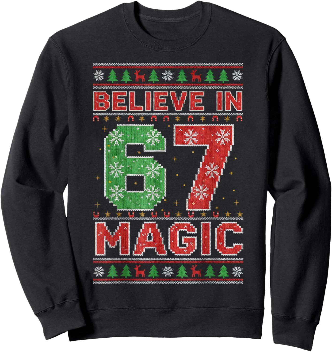 Funny Believe in 67 Magic Christmas Holiday Women Kids Xmas Sweatshirt - Sweatshirt | Black