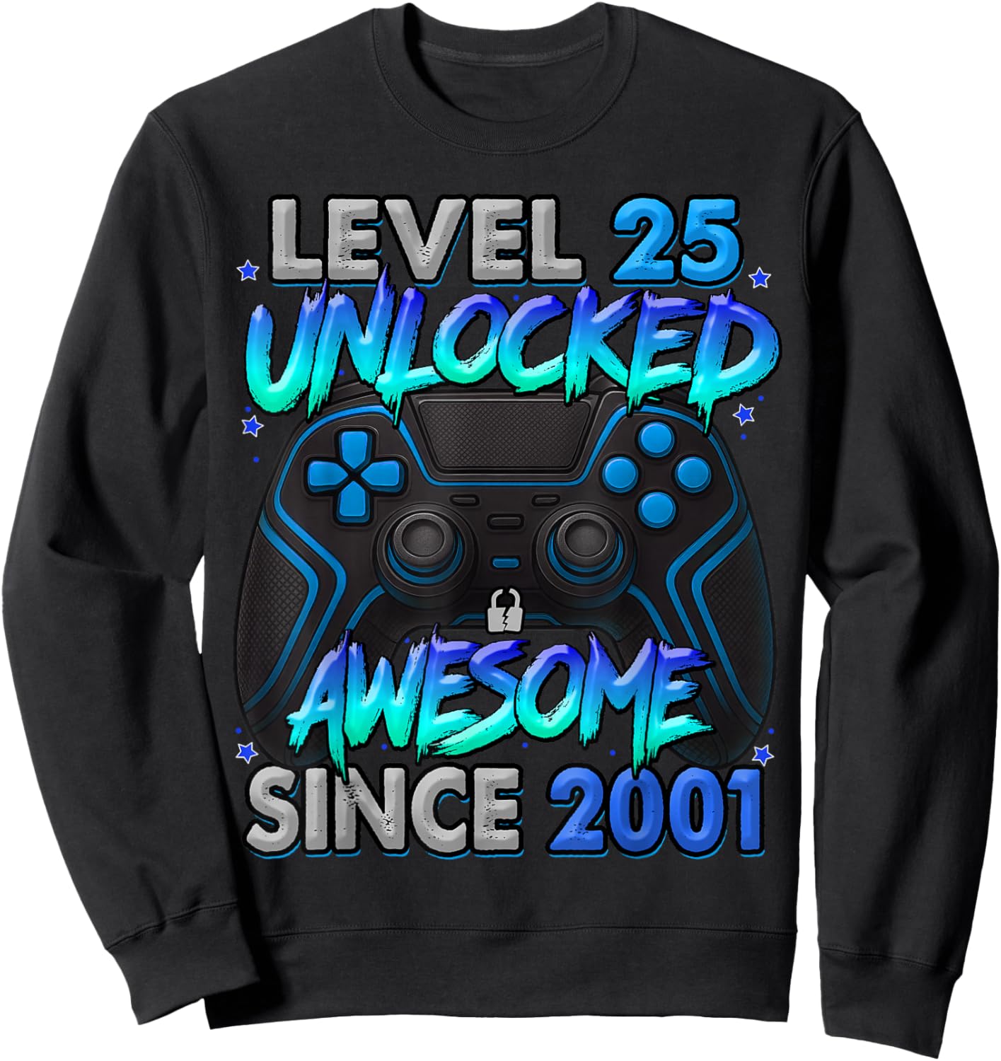 Level 25 Unlocked Awesome Since 2001 25th Birthday Gaming Sweatshirt - Sweatshirt | Black