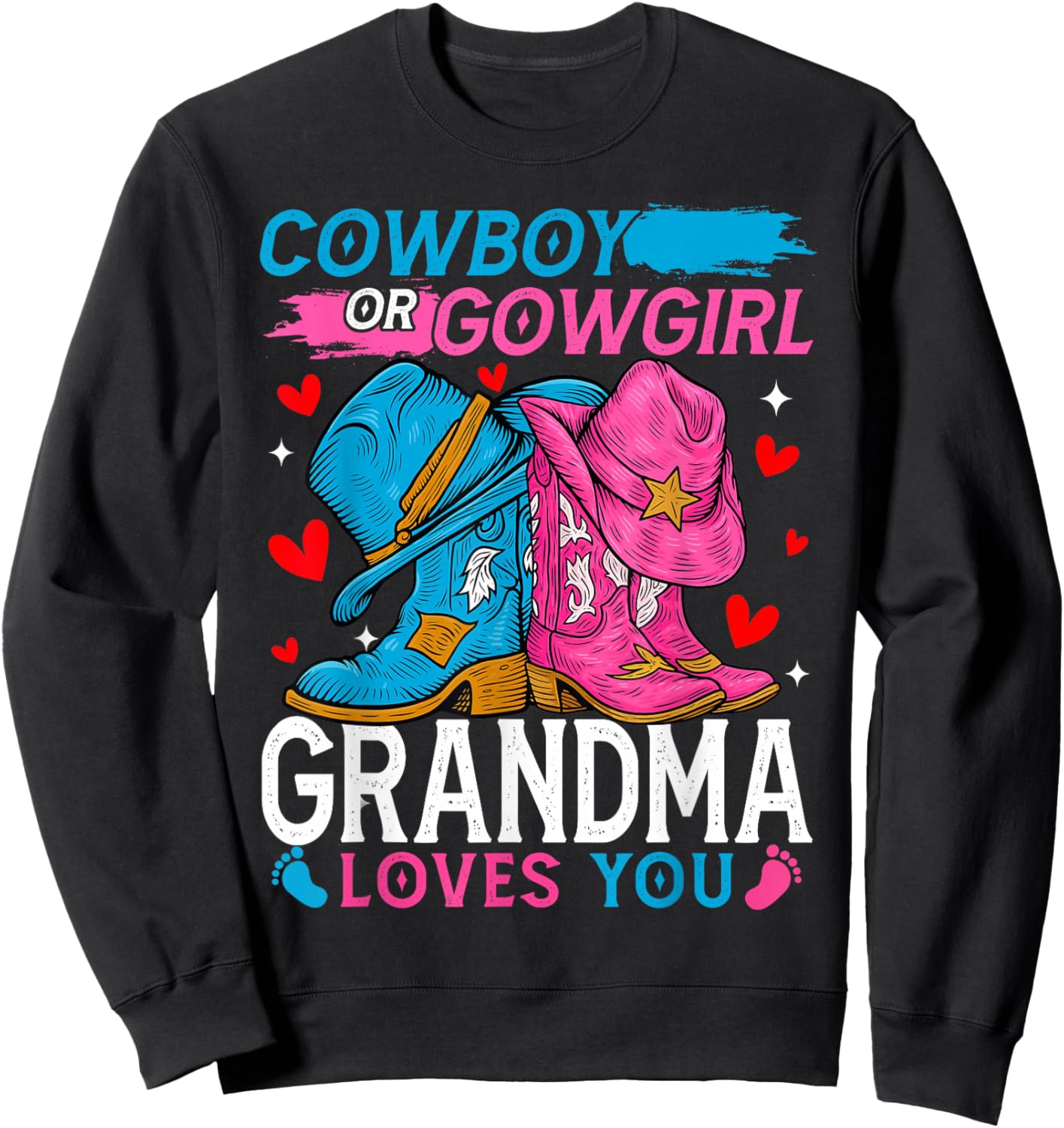 Cowboy Or Cowgirl Grandma Loves You Gender Reveal Sweatshirt - Sweatshirt | Black