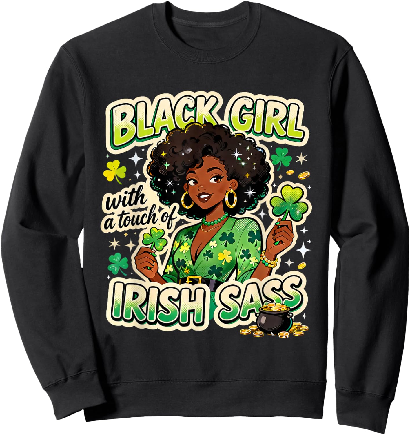 Black Girl with A Touch of Irish Pride St Patrick's Day Sweatshirt - Sweatshirt | Black