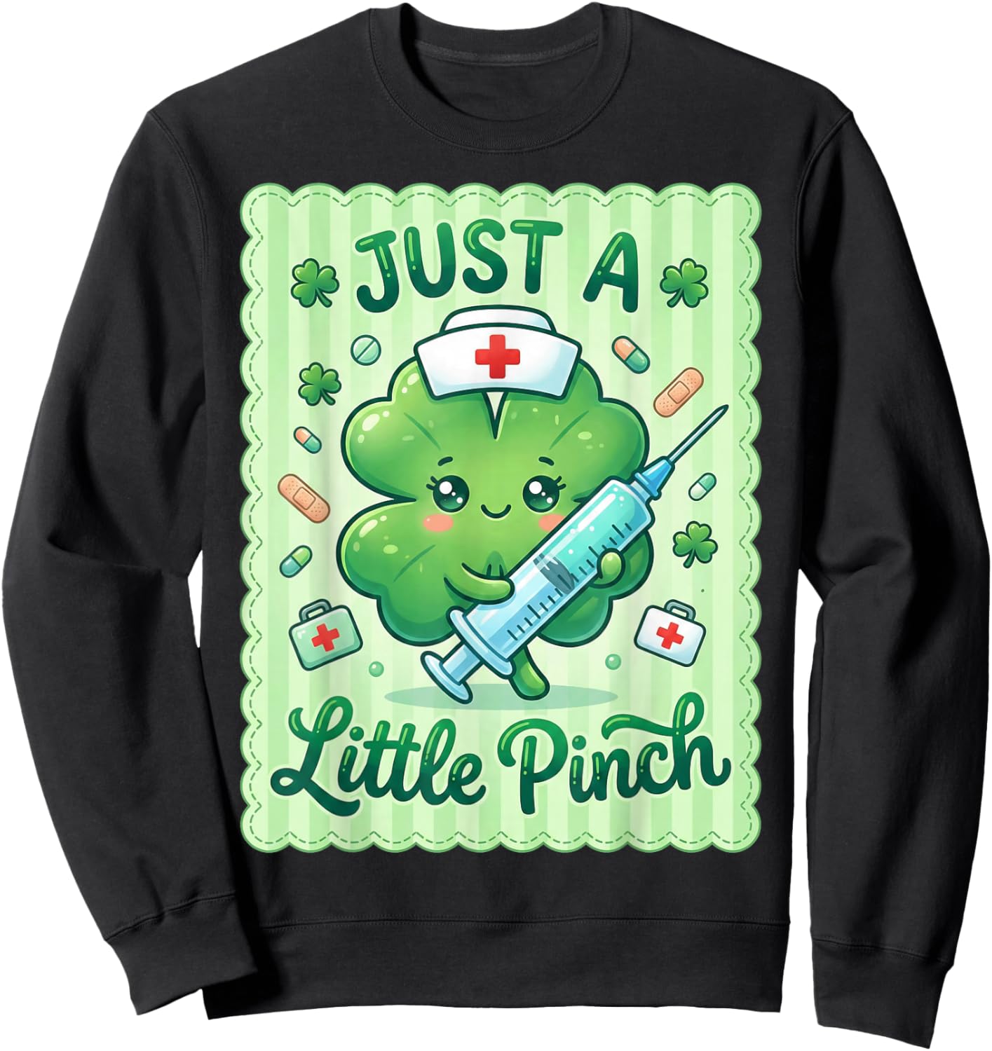 Just A Little Pinch Irish Nurse St Patricks Nurses Shamrock Sweatshirt - Sweatshirt | Black