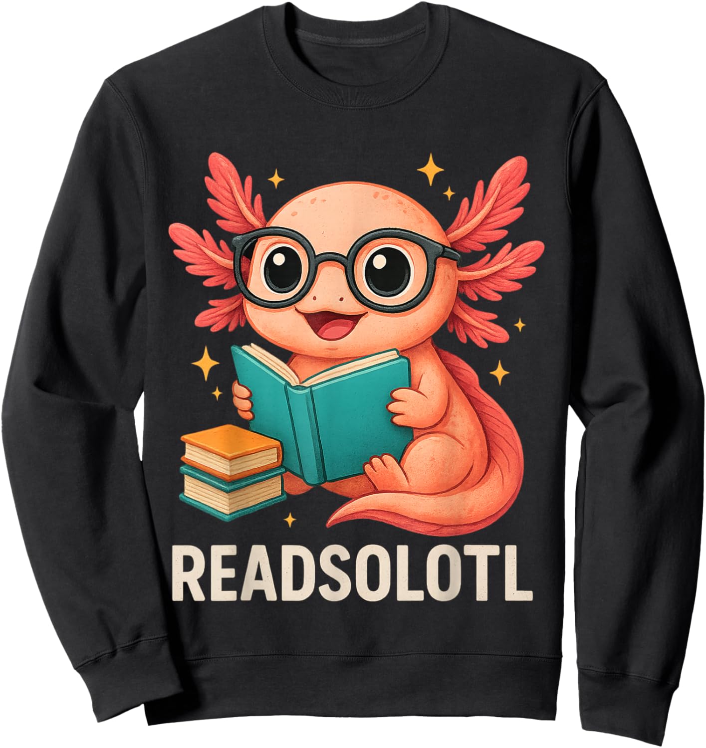 Readsolotl Kawaii Axolotl Funny Reading Book Lover Sweatshirt - Sweatshirt | Black