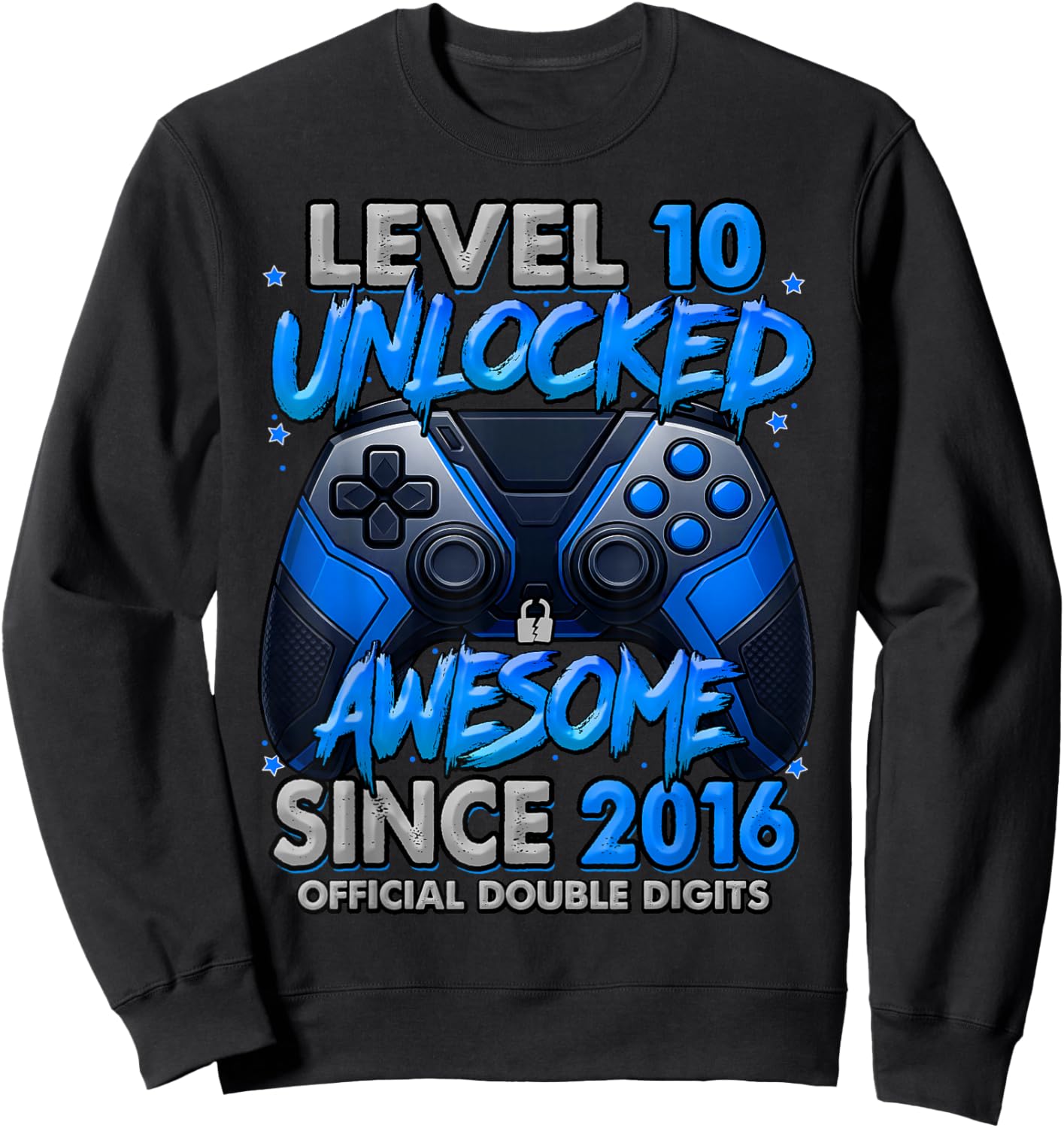 Level 10 Unlocked Awesome Since 2016 10th Birthday Gaming Sweatshirt - Sweatshirt | Black