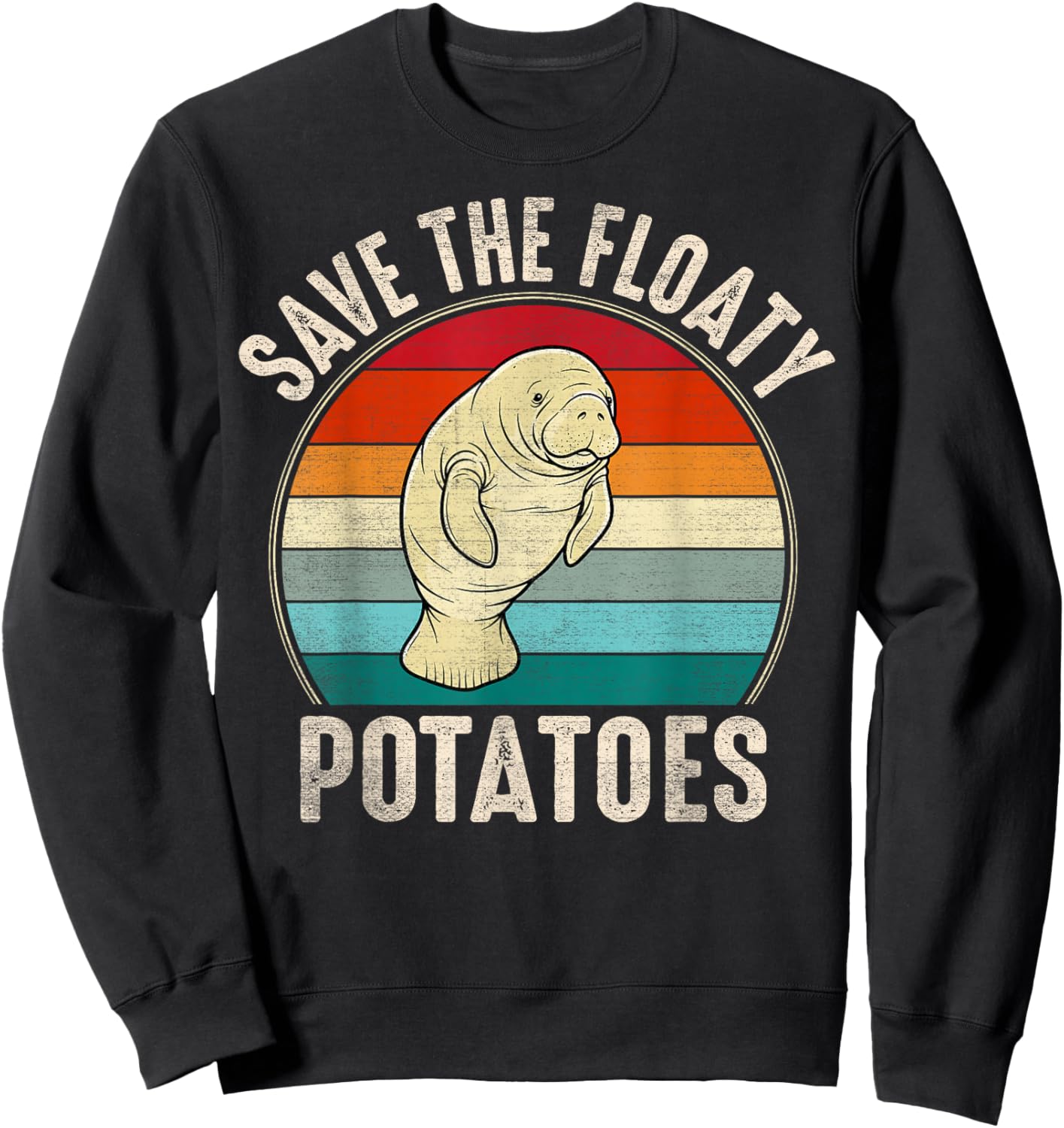 Funny Manatee Sea-Cow Pun Save The Floaty Potatoes Sweatshirt - Sweatshirt | Black