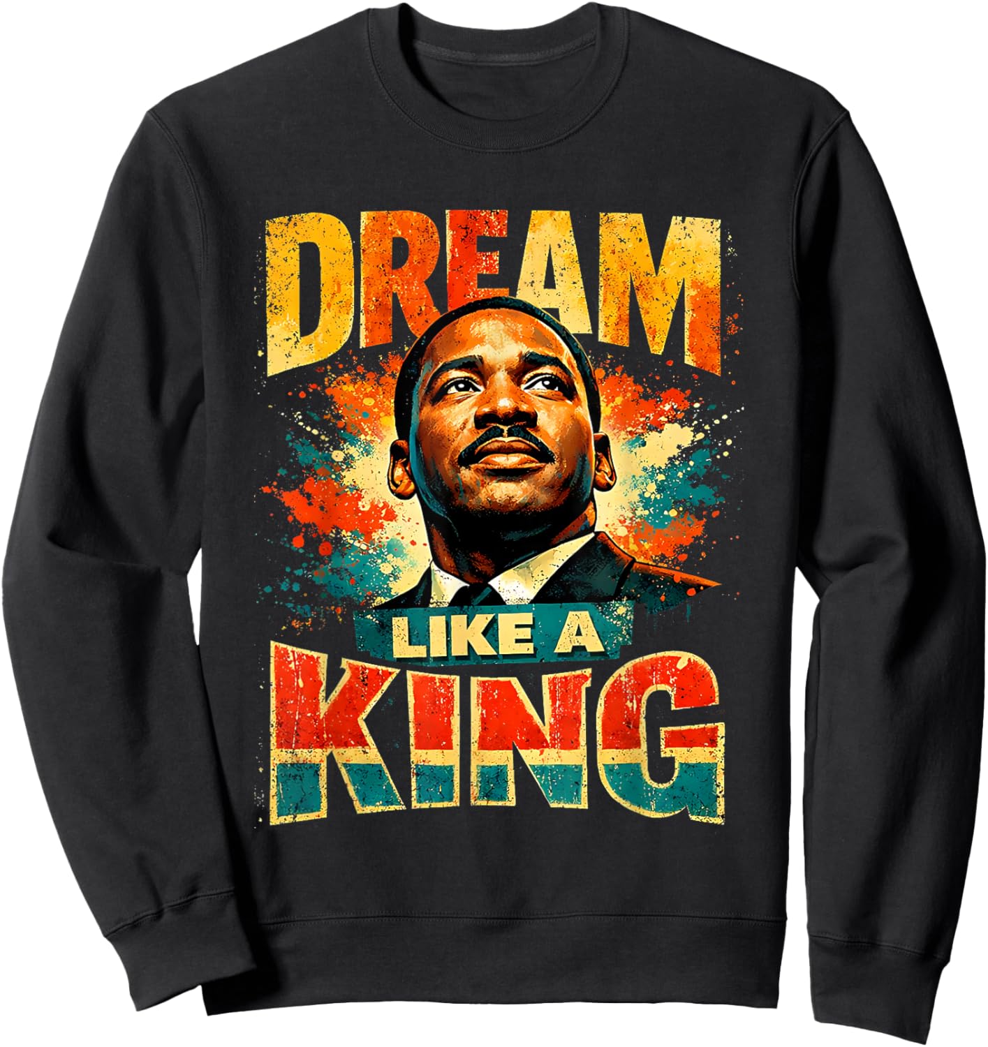 Dream Like A King Black History Month African Heritage Sweatshirt - Sweatshirt | Black