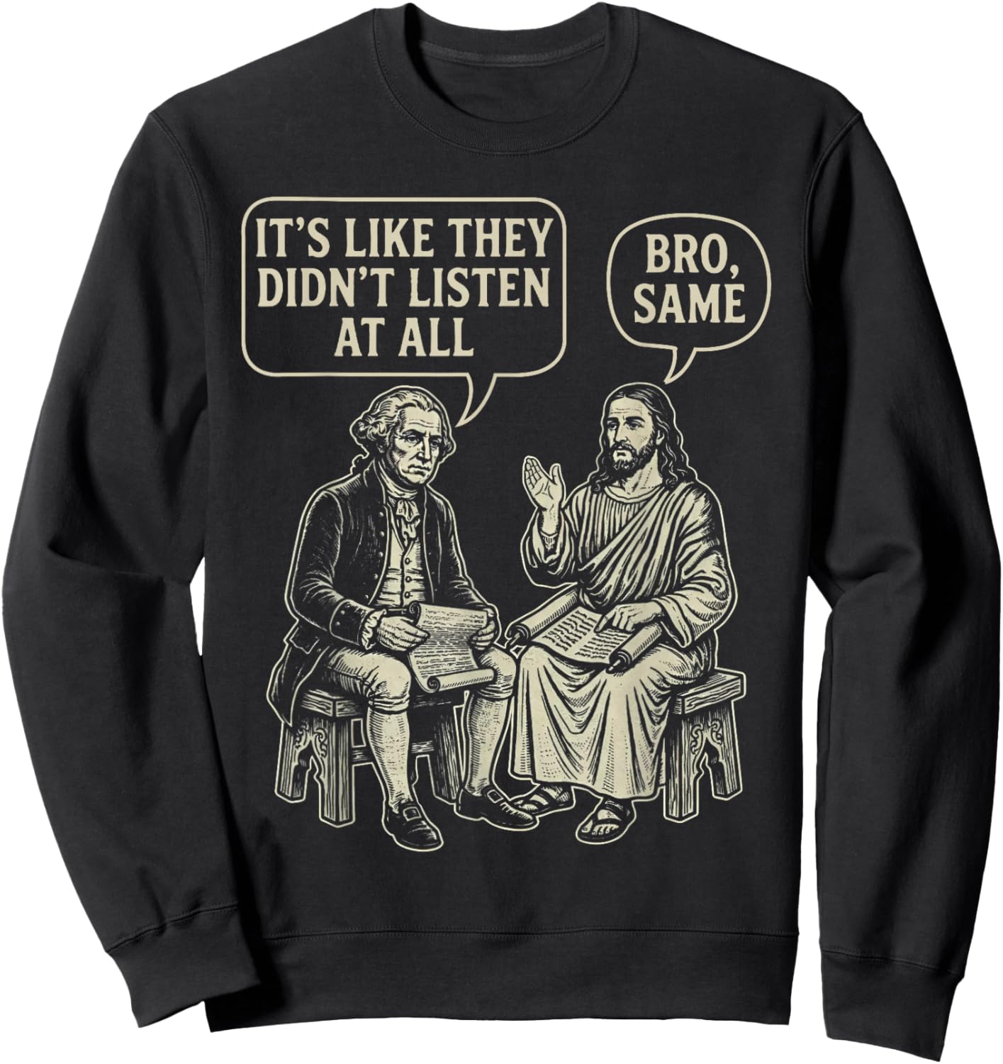 It's Like They Didn't Listen at All Funny Jesus Meme Sweatshirt - Sweatshirt | Black