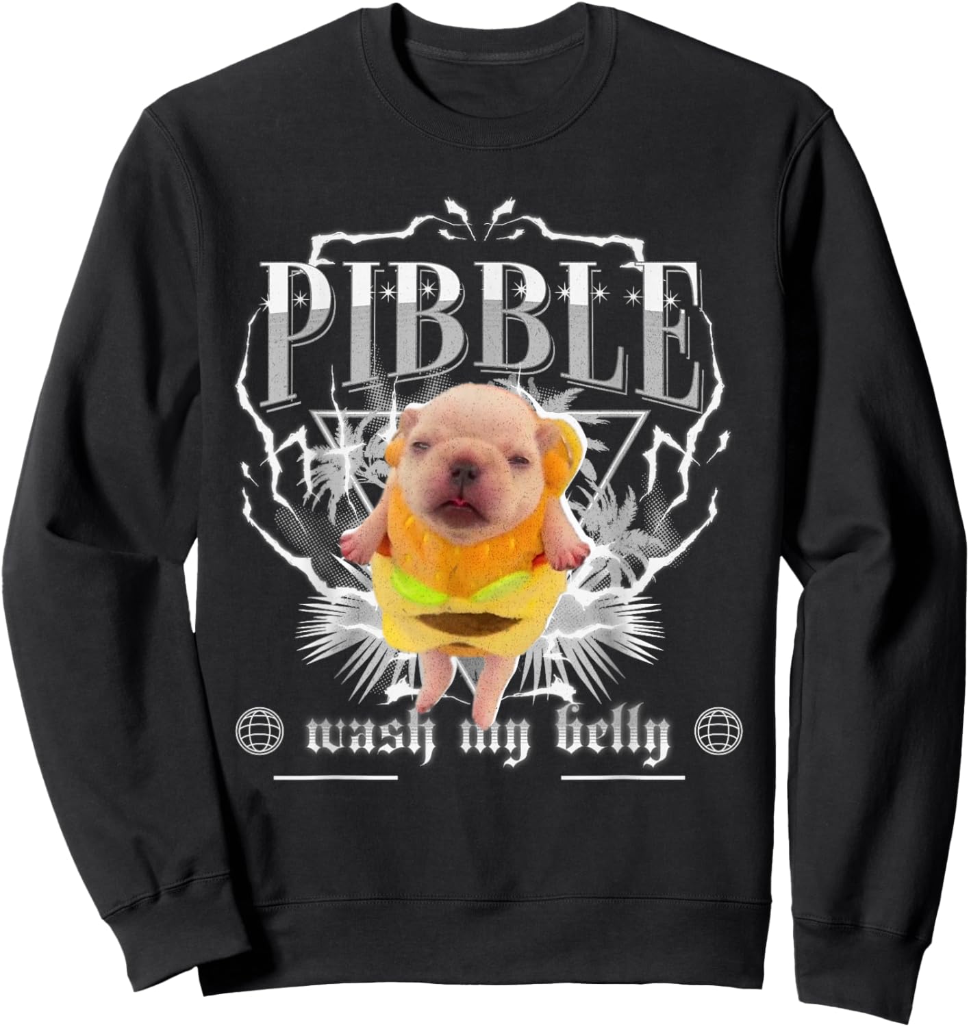 Funny pibble Meme wash My Belly Clean My Belly Meme Sweatshirt - Sweatshirt | Black