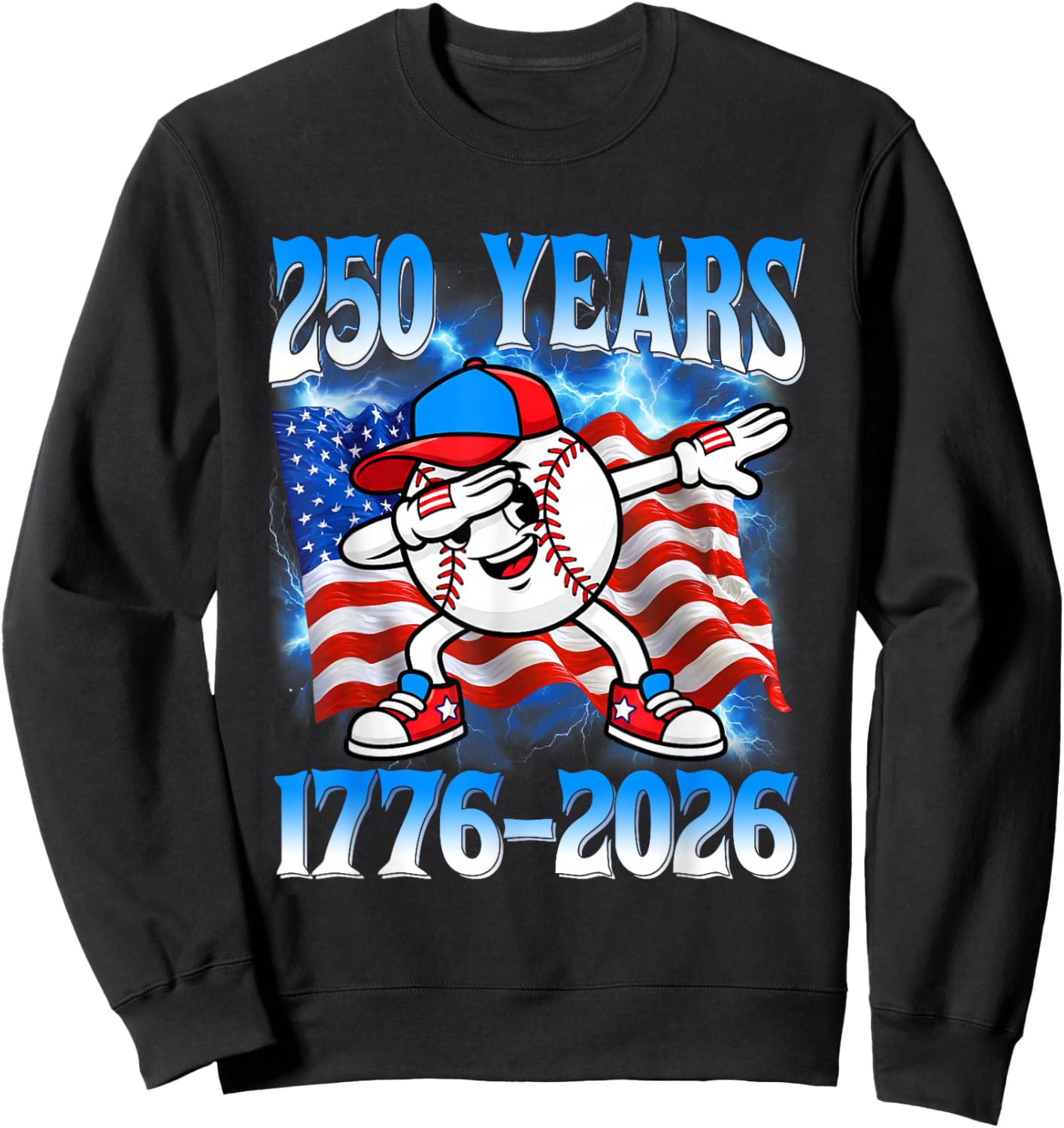 250 Years 1776 2026 250th Baseball American Flag 4th of July Sweatshirt - Sweatshirt | Black