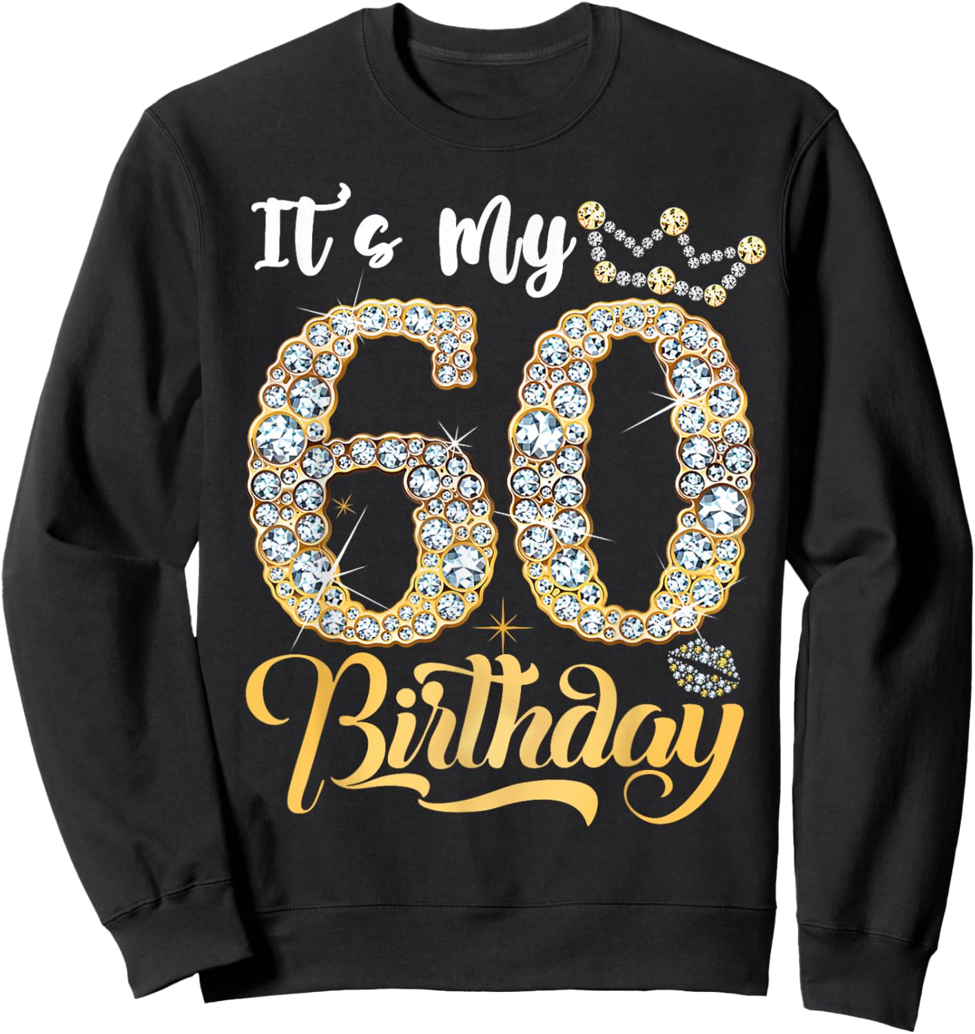 It's My 60th Birthday Queen 60 Years Old Women Crown Diamond Sweatshirt - Sweatshirt | Black
