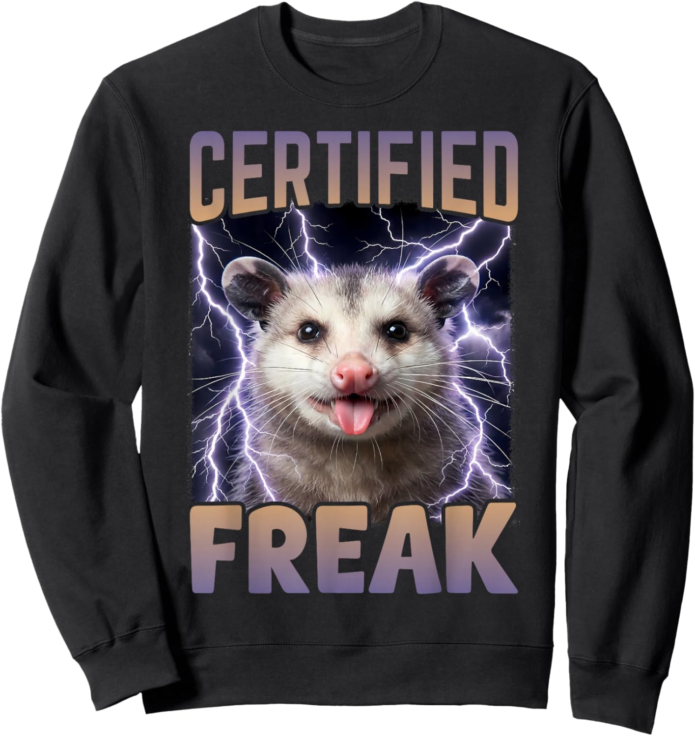 Certified Freak Possum Funny Cursed Meme Sweatshirt - Sweatshirt | Black