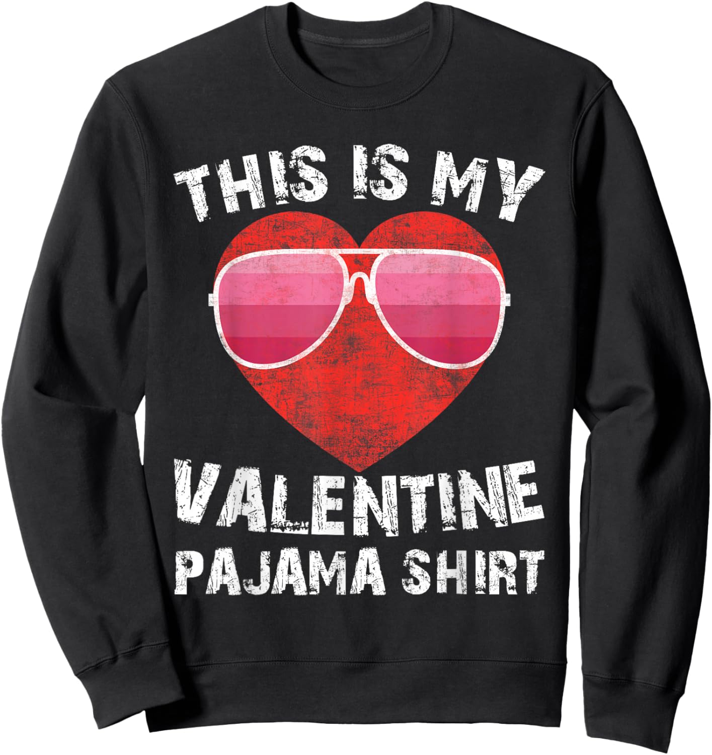 This is My Valentine Pajama Valentines Day Men Women Kids Sweatshirt - Sweatshirt | Black