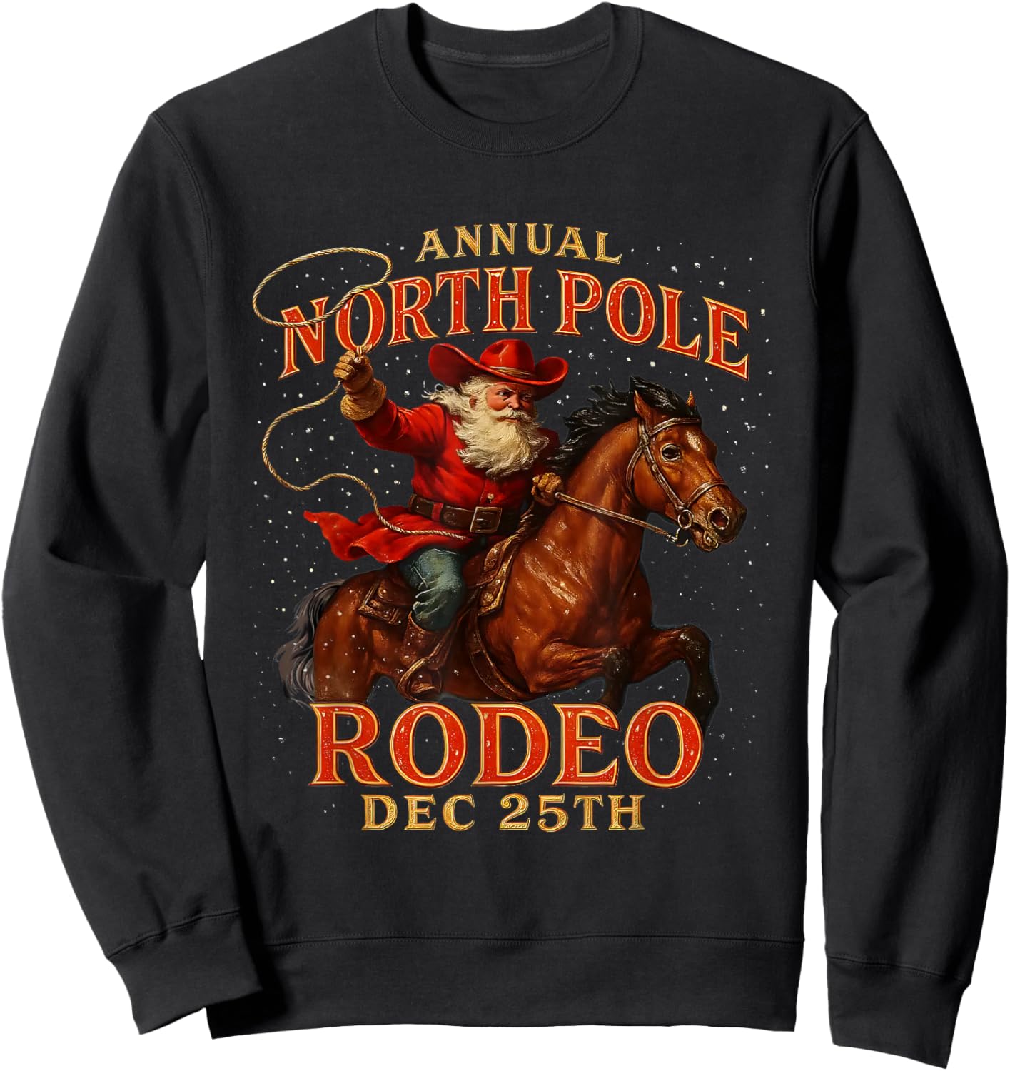 Annual North Pole Rodeo Dec 25th Santa Design Sweatshirt - Sweatshirt | Black