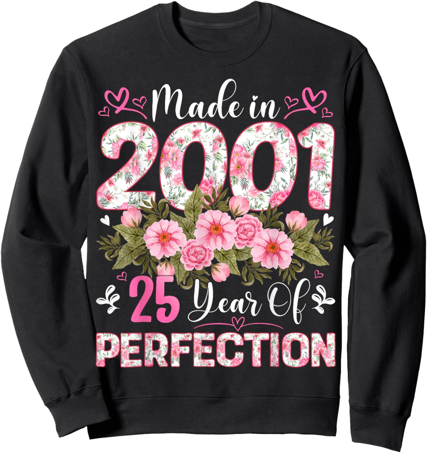 25 Year Old Made in 2001 Floral 25th Birthday Women Sweatshirt - Sweatshirt | Black