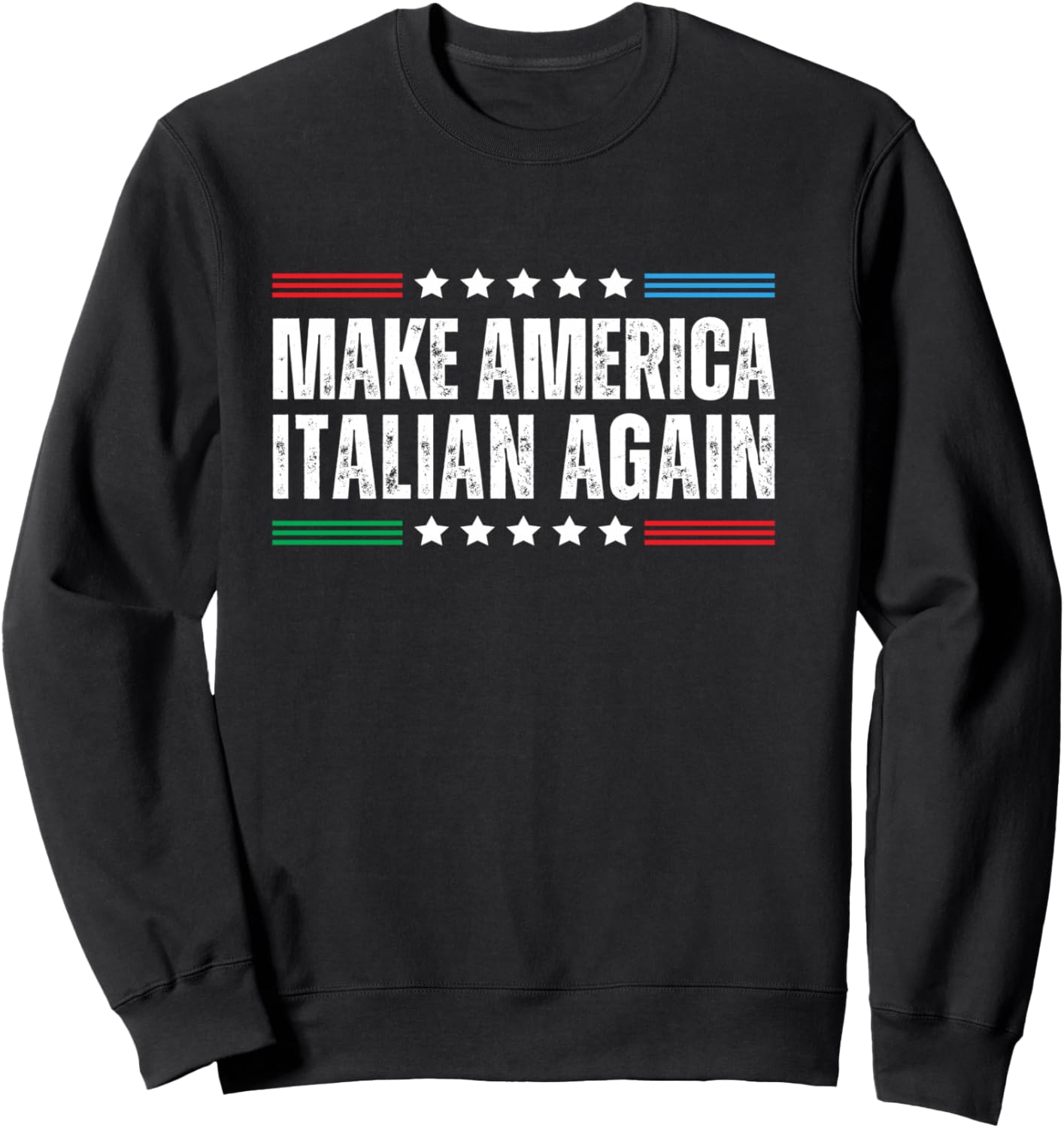 Make America Italian Again Sweatshirt - Sweatshirt | Black