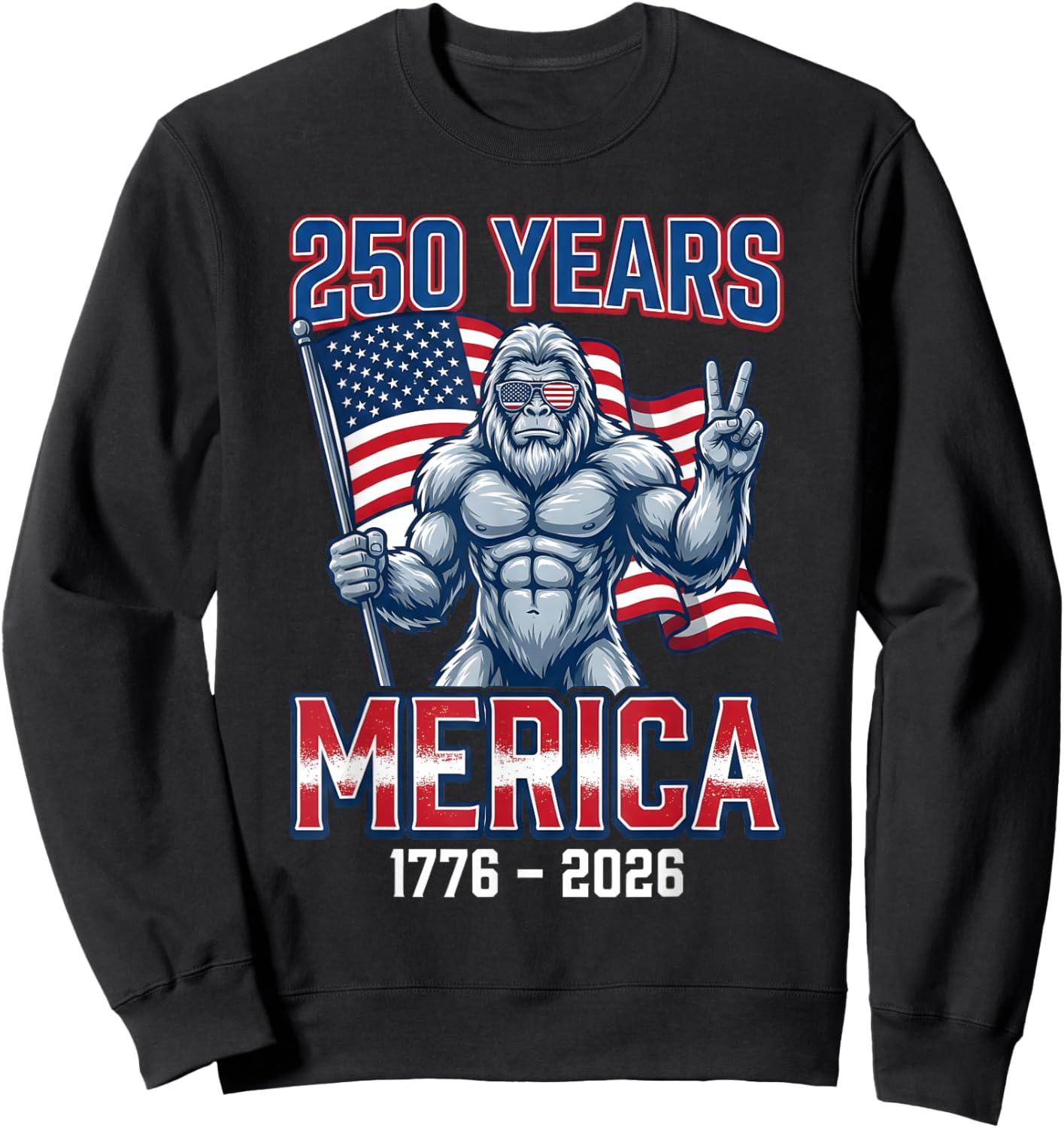 250 Years American 1776-2026 250th Birthday 250 USA Sweatshirt - Sweatshirt | Black