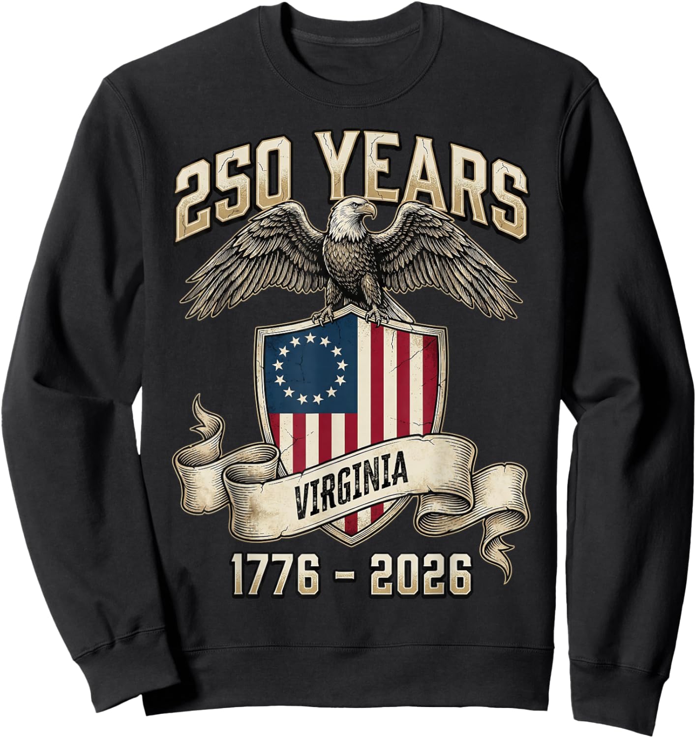 Eagle and Flag 250 Years 1776-2026 250th Birthday Virginia Sweatshirt - Sweatshirt | Black