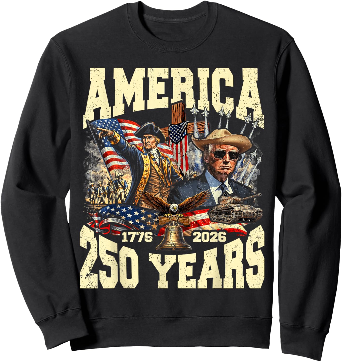 Funny 250 Years America Anniversary 250th Trump Washington Sweatshirt - Sweatshirt | Black