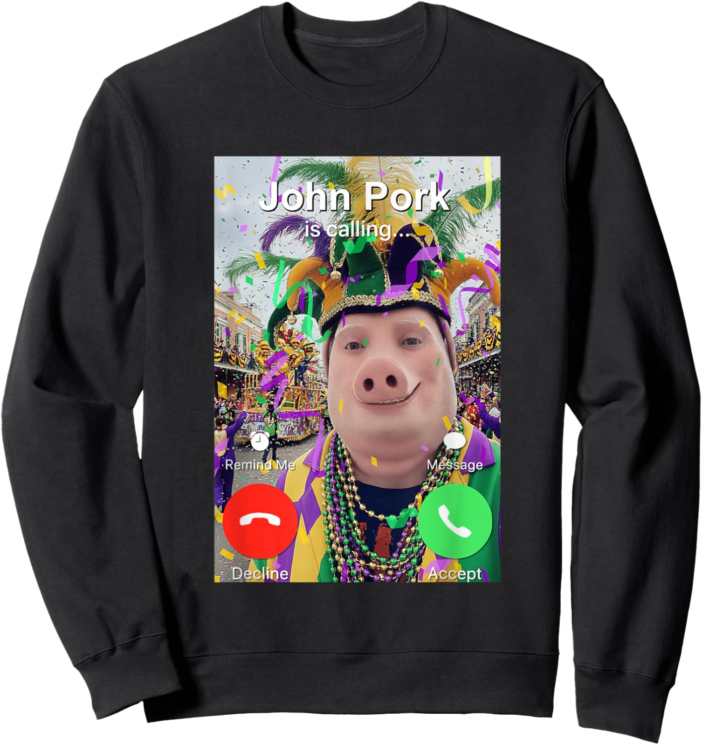 John Pork is Calling Funny Mardi Gras Dih Brainrot Meme Sweatshirt - Sweatshirt | Black