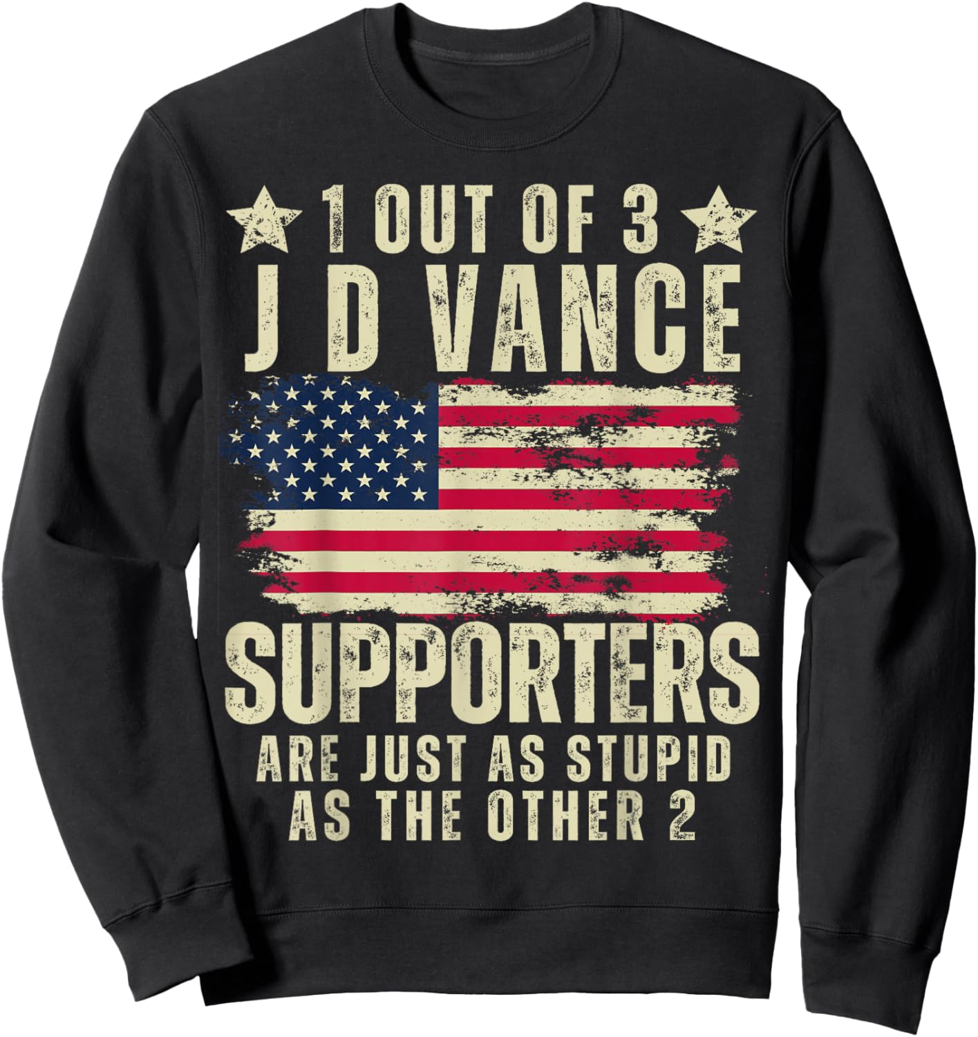 Funny Anti JD Vance Stupid Joke American Flag USA Humor Sweatshirt - Sweatshirt | Black