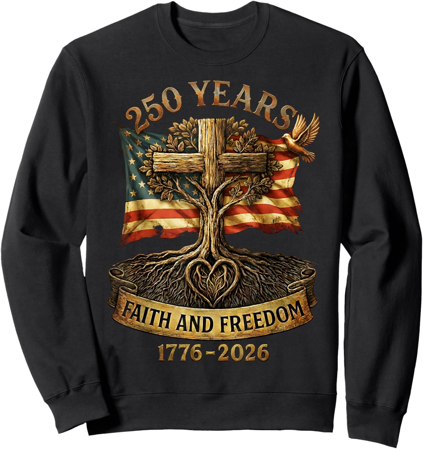 Flag Cross 250 Years Faith and Freedom 1776-2026 Sweatshirt - Sweatshirt | Black