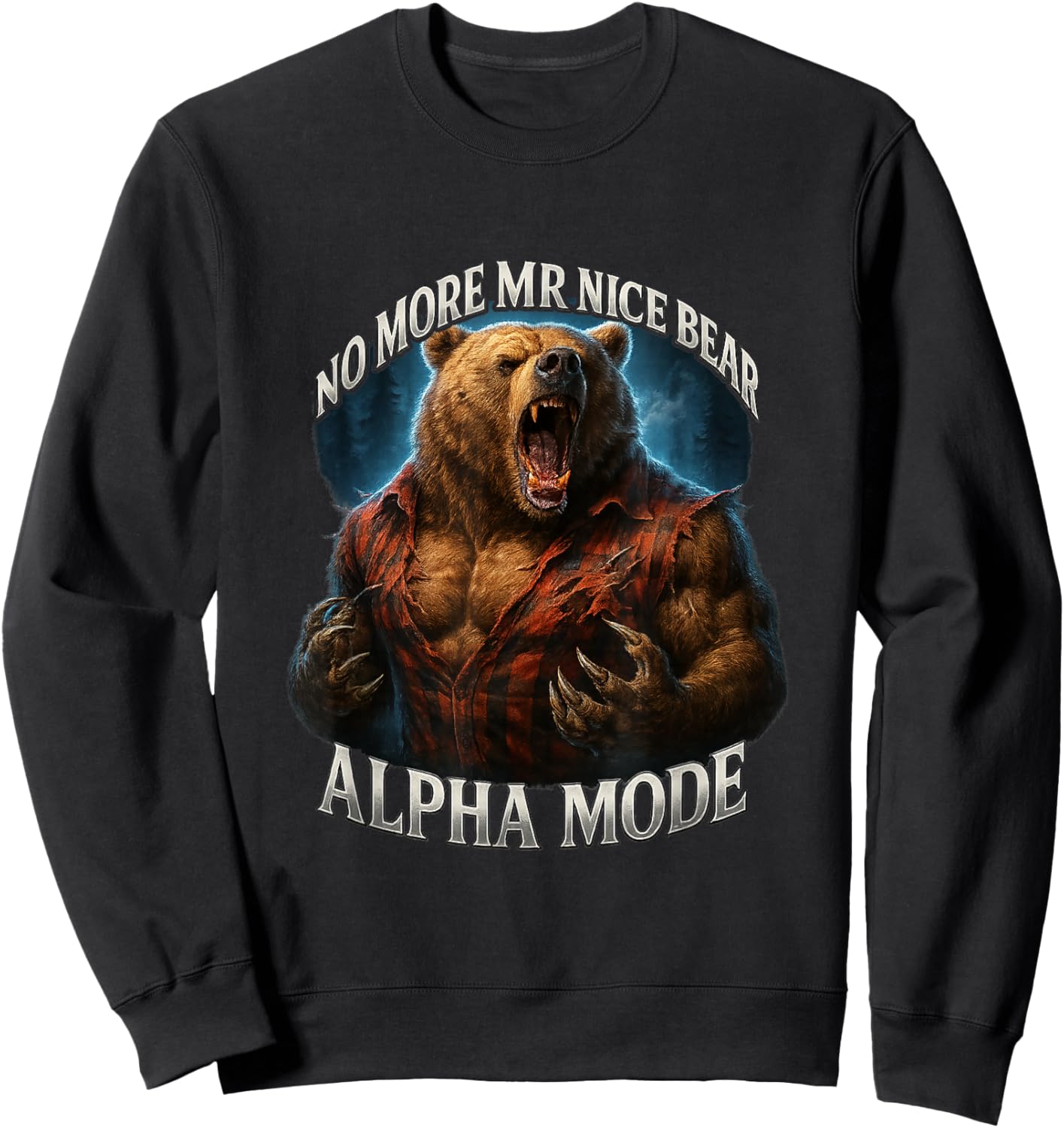 No More Mr Nice Bear Alpha Mode Meme Grizzly Gym Brainrot Sweatshirt - Sweatshirt | Black