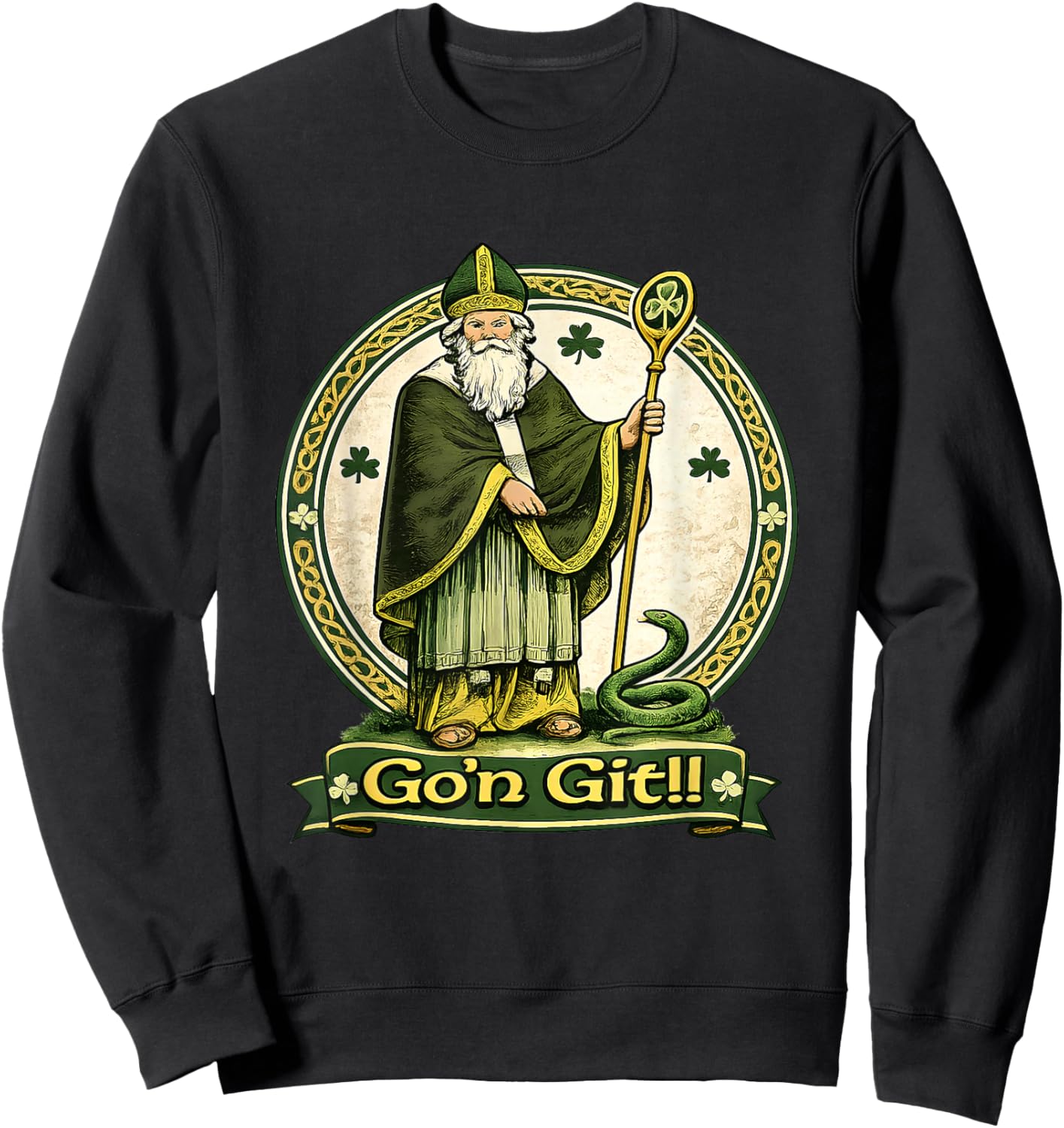 Go'n Git St Patrick's Day Irish Holiday Lucky Shamrock Sweatshirt - Sweatshirt | Black