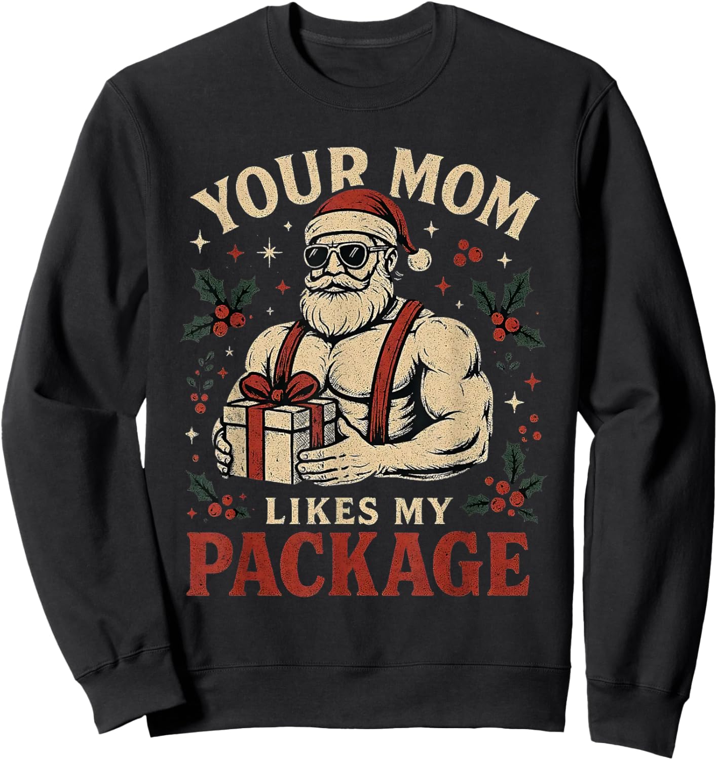 Your Mom Likes My Package Funny Santa Christmas Sweatshirt - Sweatshirt | Black