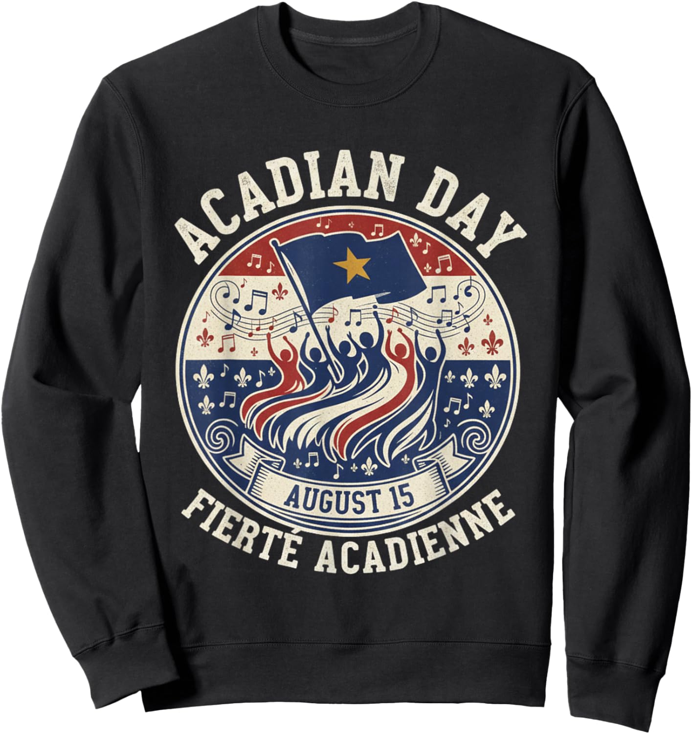Acadian Day Fierté Acadienne Celebration Sweatshirt - Sweatshirt | Black